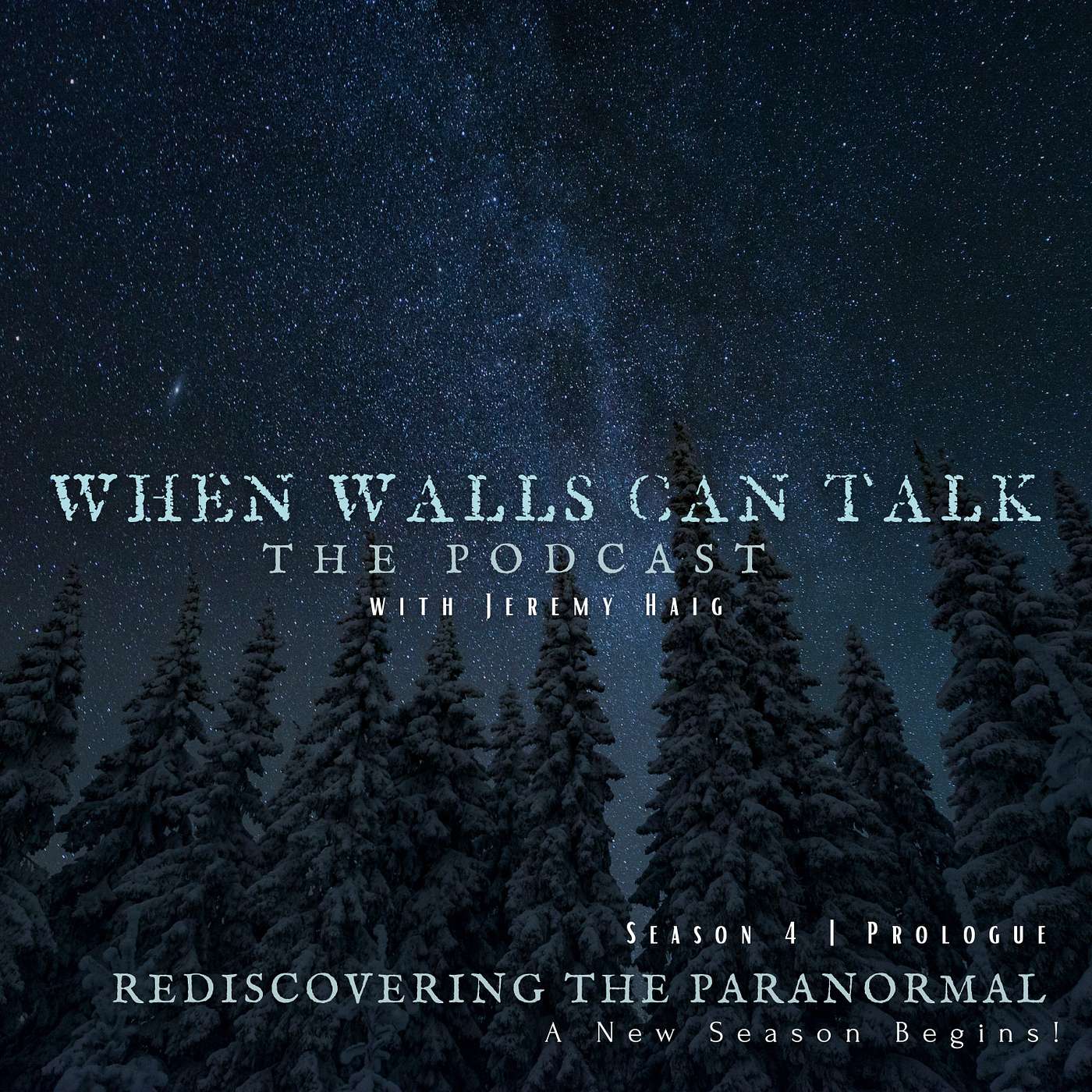When Walls Can Talk: The Podcast | Where Paranormal Mysteries and Dark History Collide