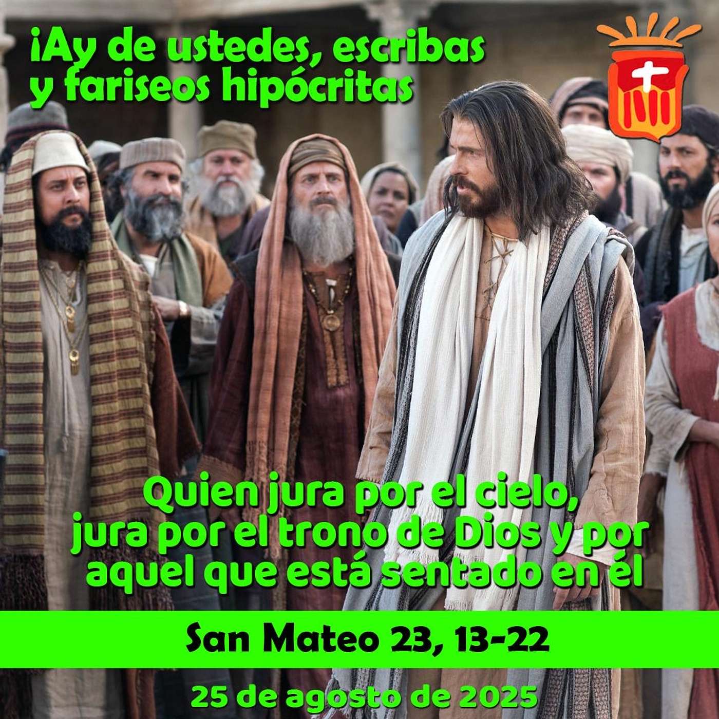 2025-08-25 San Mateo 23, 13-22: Lunes XXI Ordinario