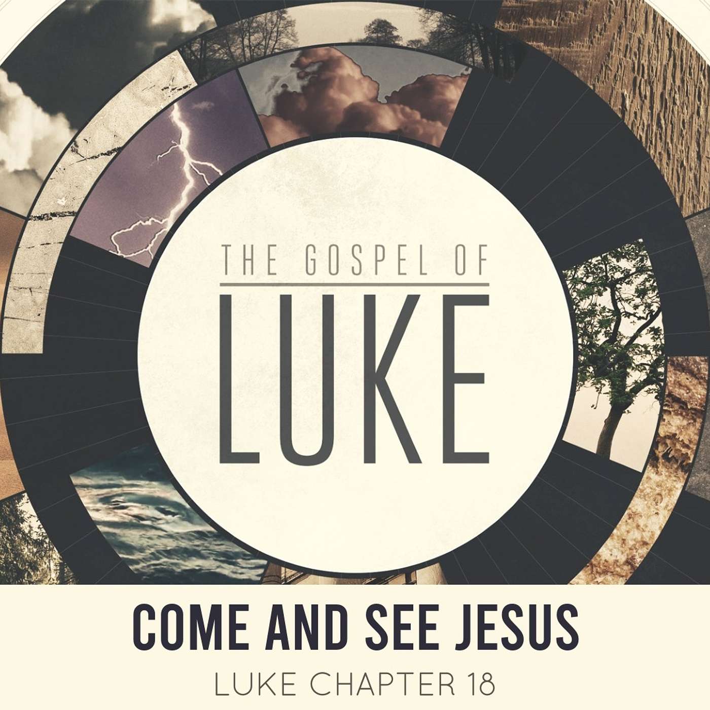 Come and See Jesus - Luke Chapter 18