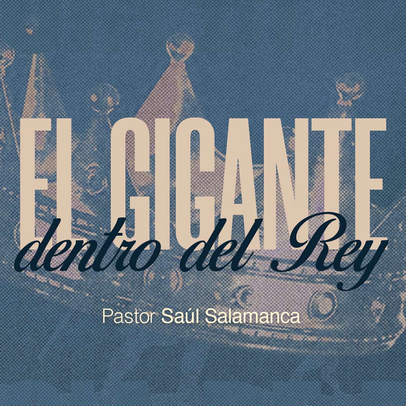 El gigante dentro del rey | Pr. Saúl Salamanca