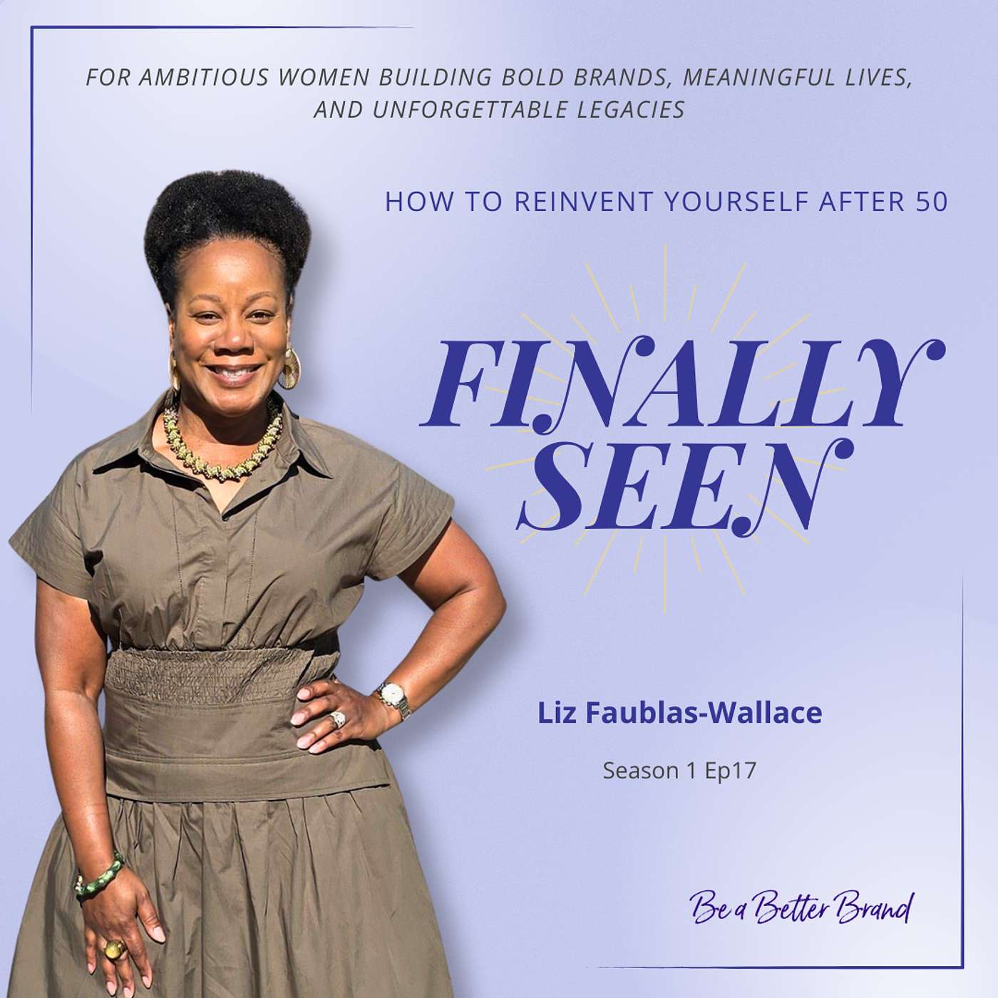 How to Reinvent Yourself After 50 with Liz Faublas-Wallace