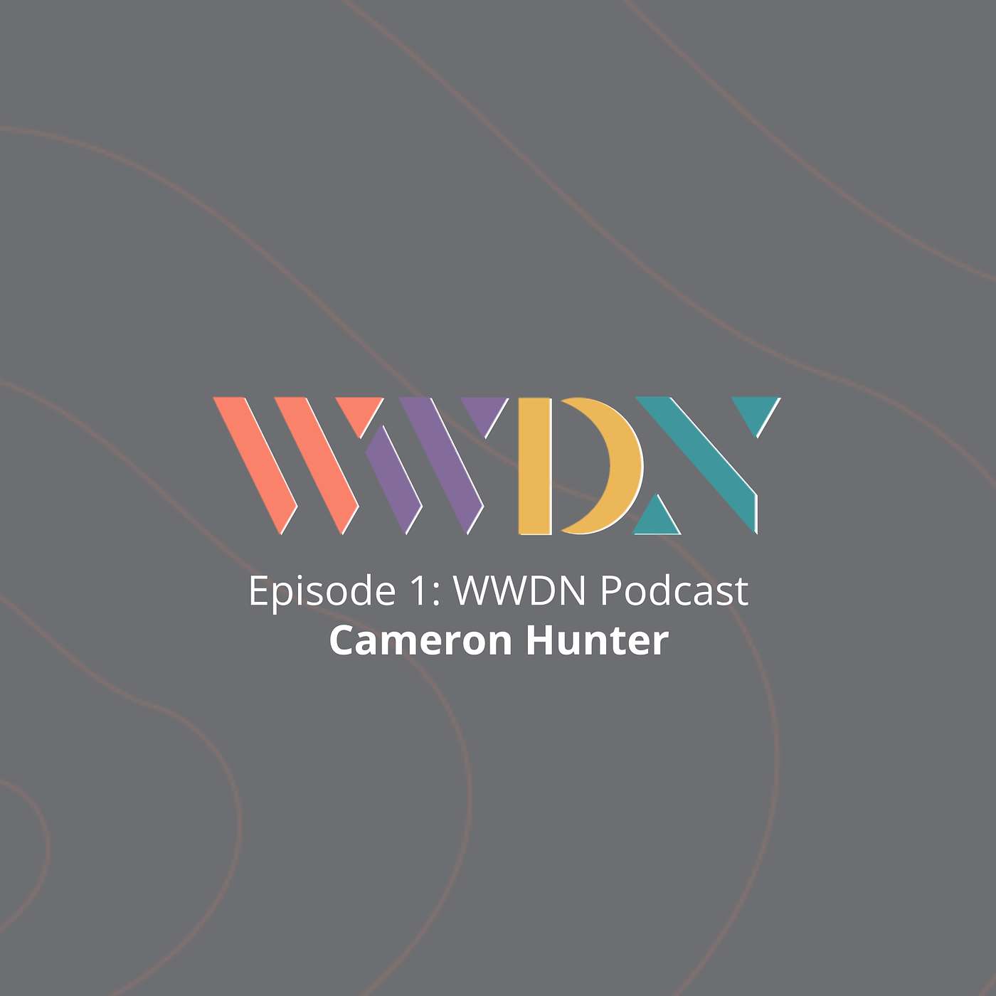 Episode 1: Spotlight with Cameron Hunter | What We Do Now