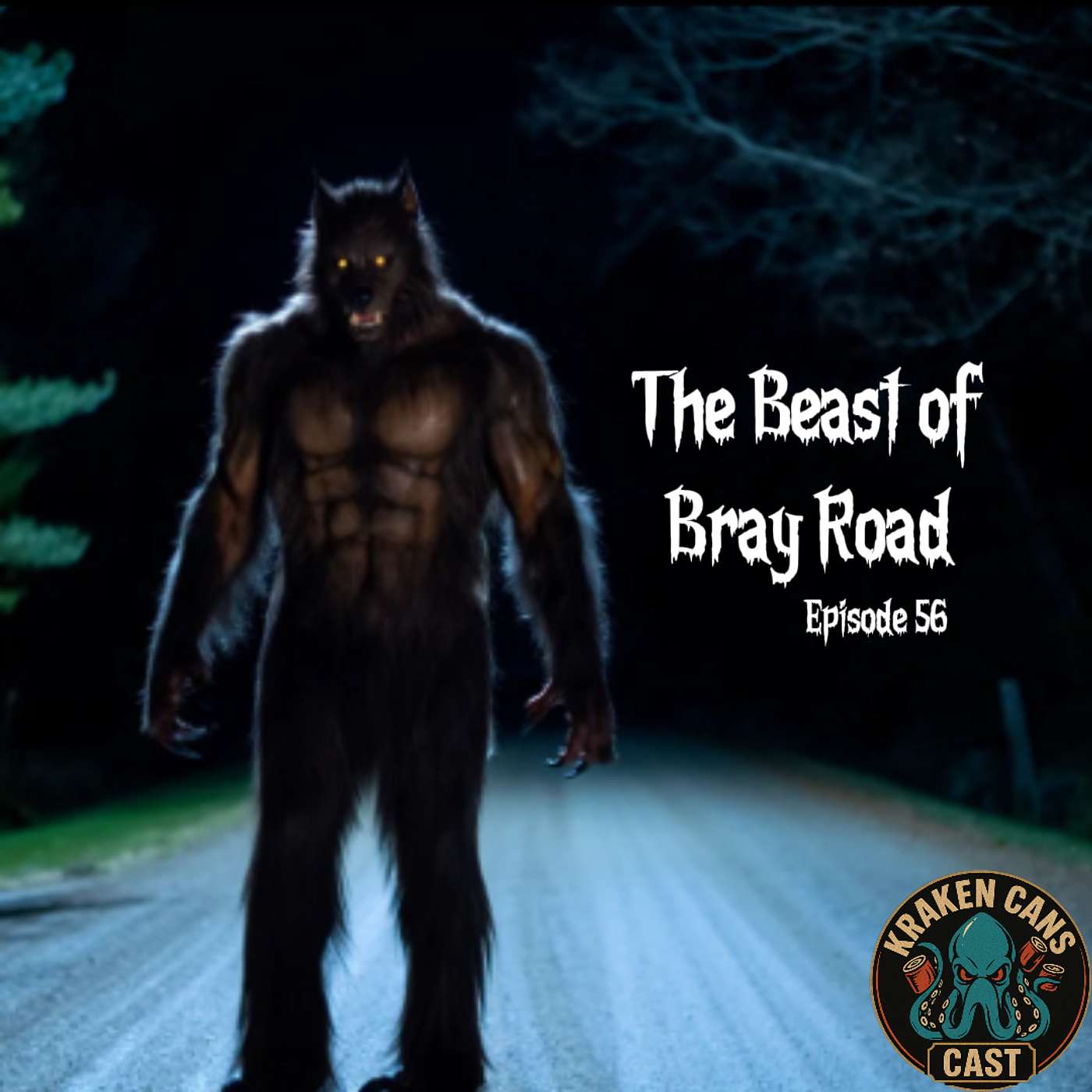 Ep. 56 The Beast of Bray Road