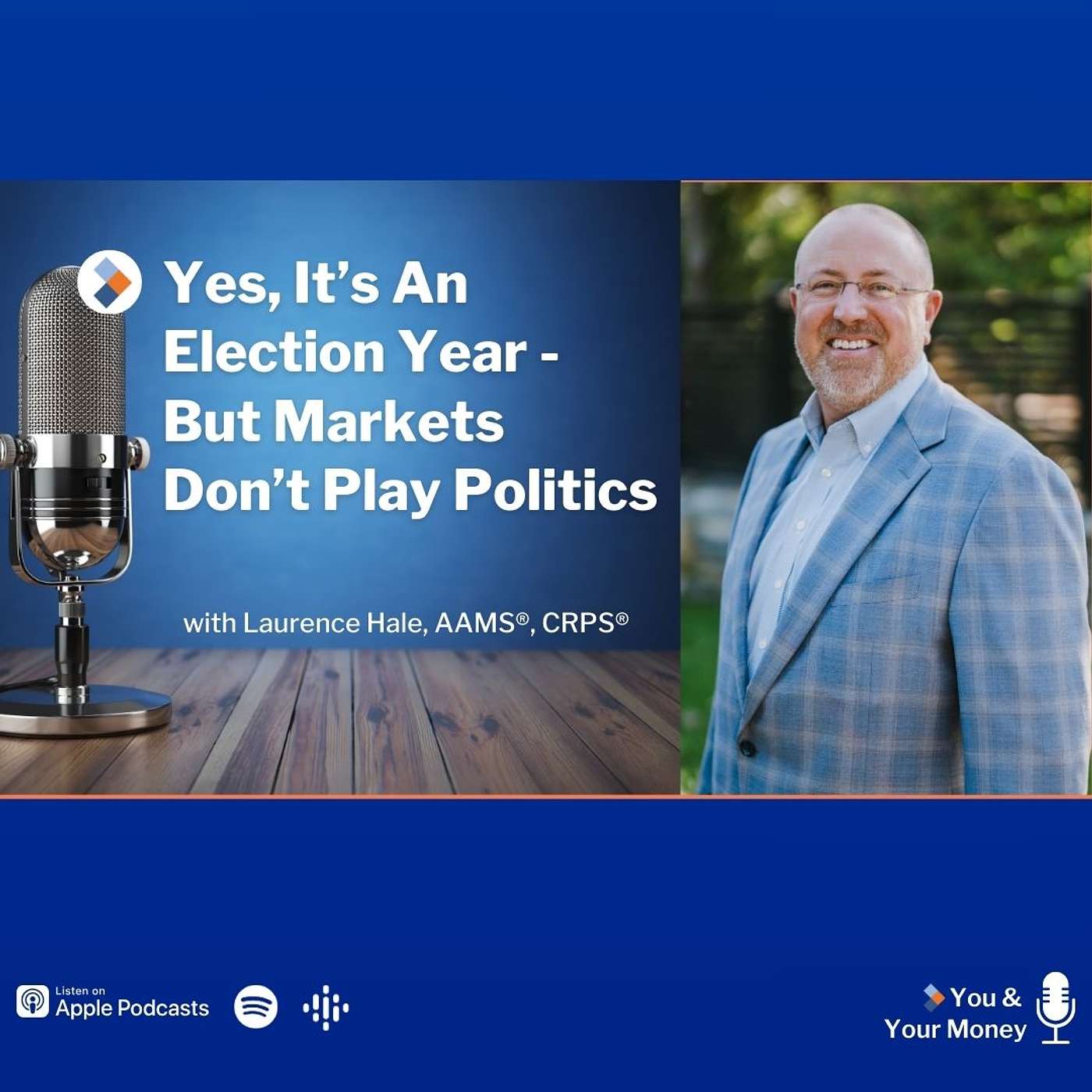Yes, It’s An Election Year – But Markets Don’t Play Politics episode artwork