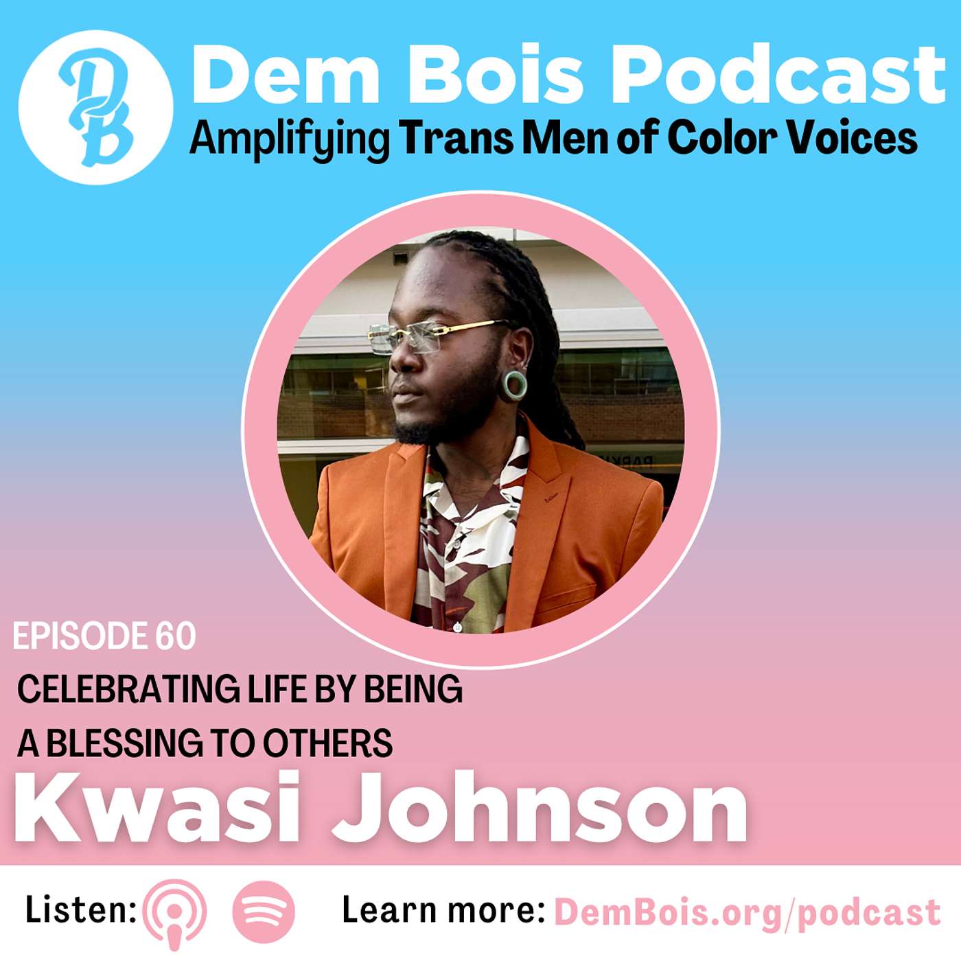 Celebrating Life by Being a Blessing to Others with Kwasi Johnson episode artwork