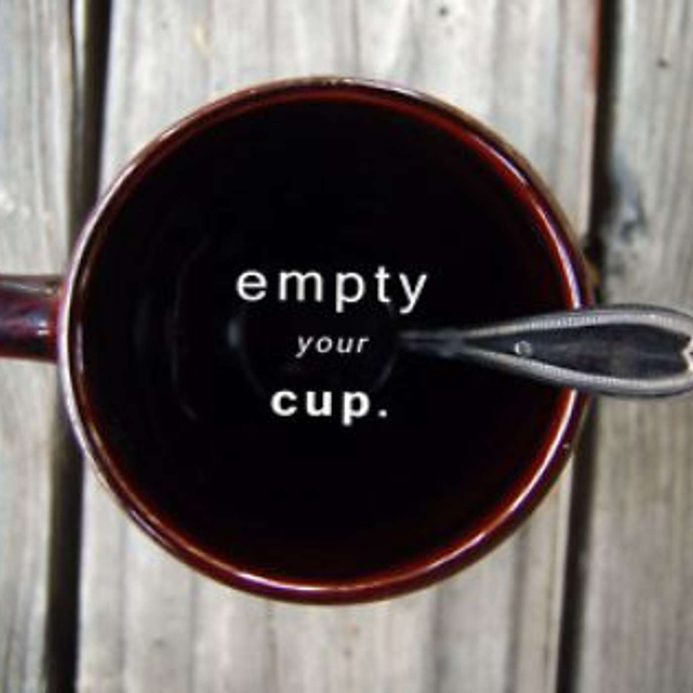 Emptying The Cup