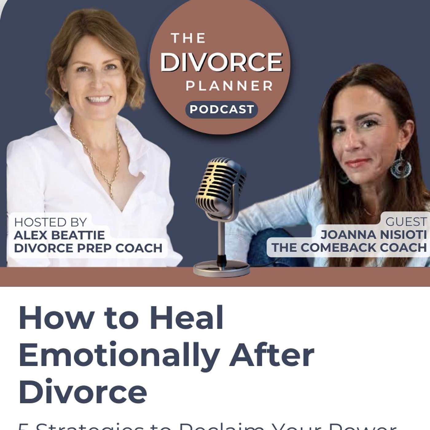 How to Heal Emotionally After Divorce: 5 Strategies to Reclaim Your Power With Guest Joanna Nisioti