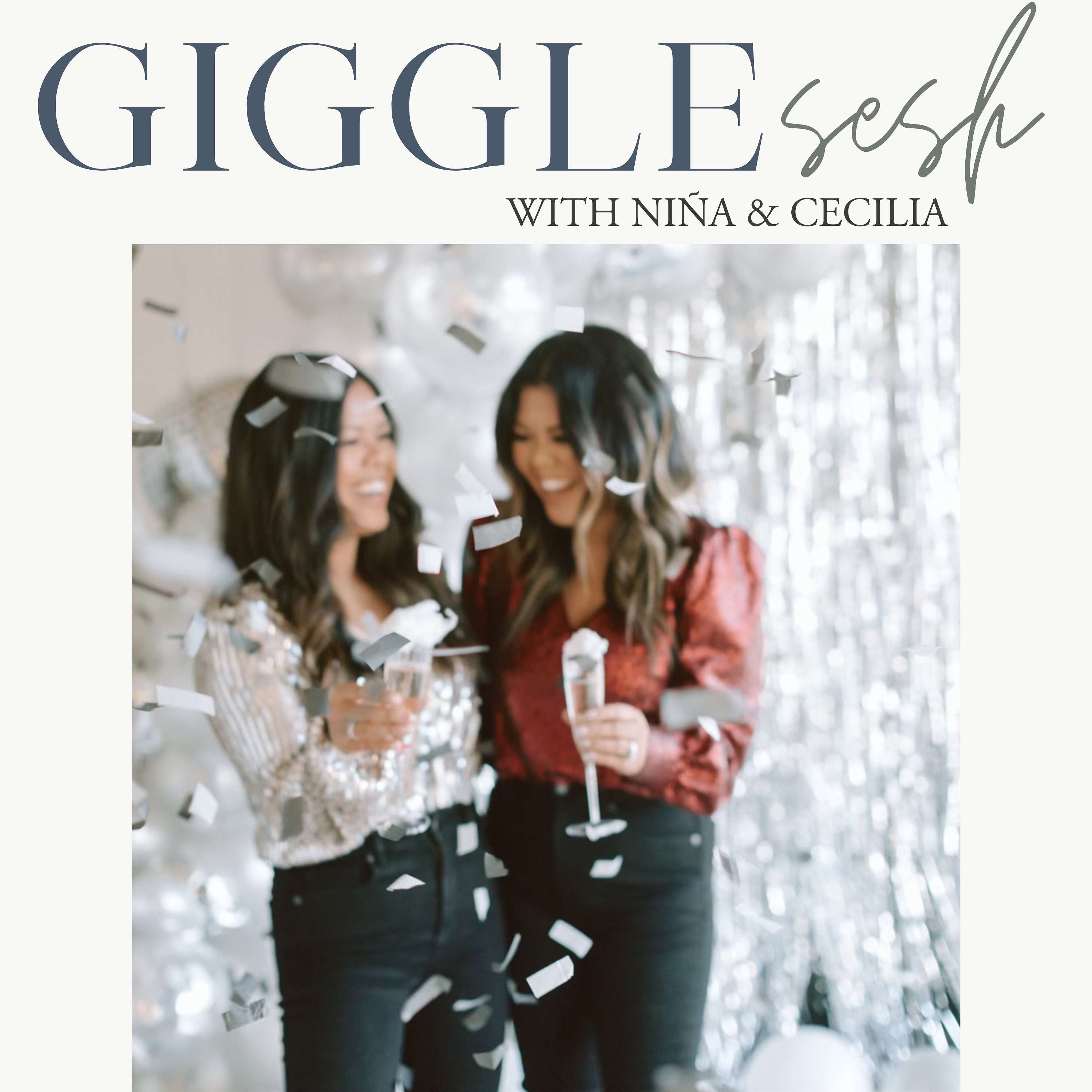 Giggle Sesh with Niña and Cecilia