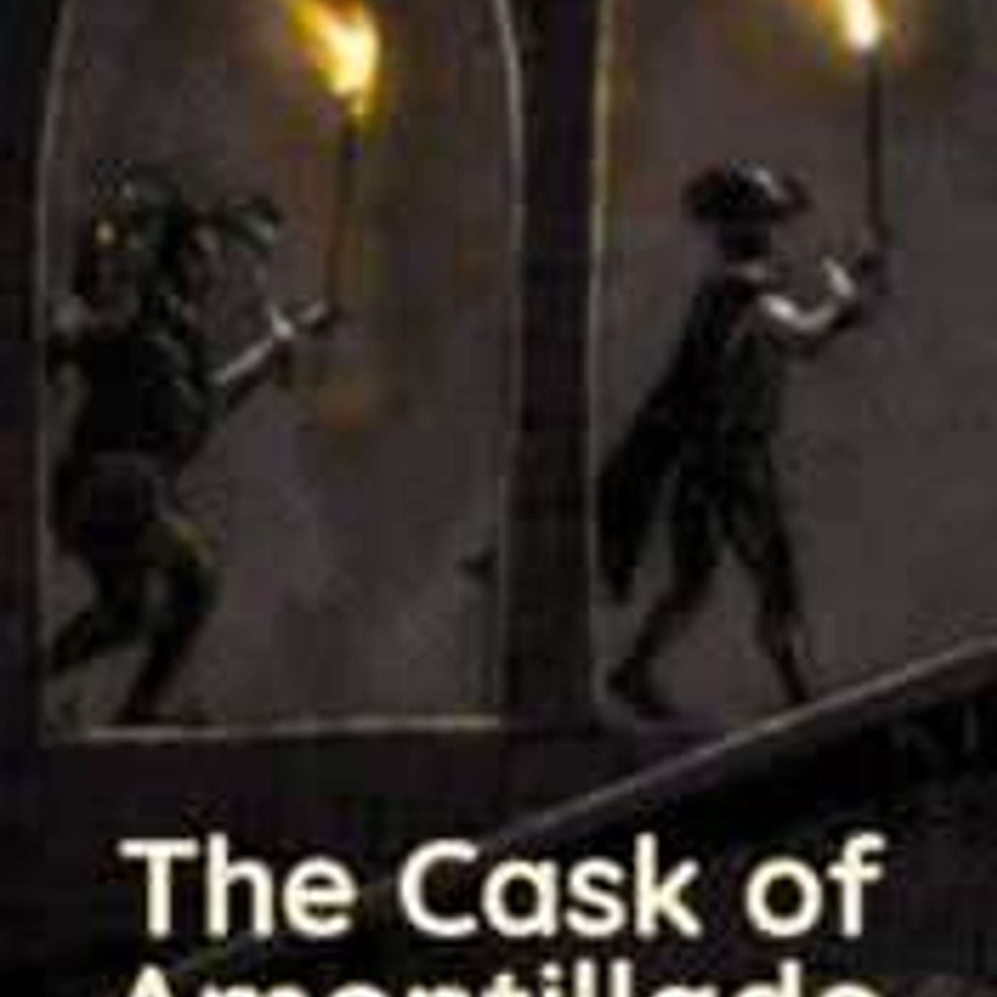 The Cask of Amontillado The Cask of Amontillado