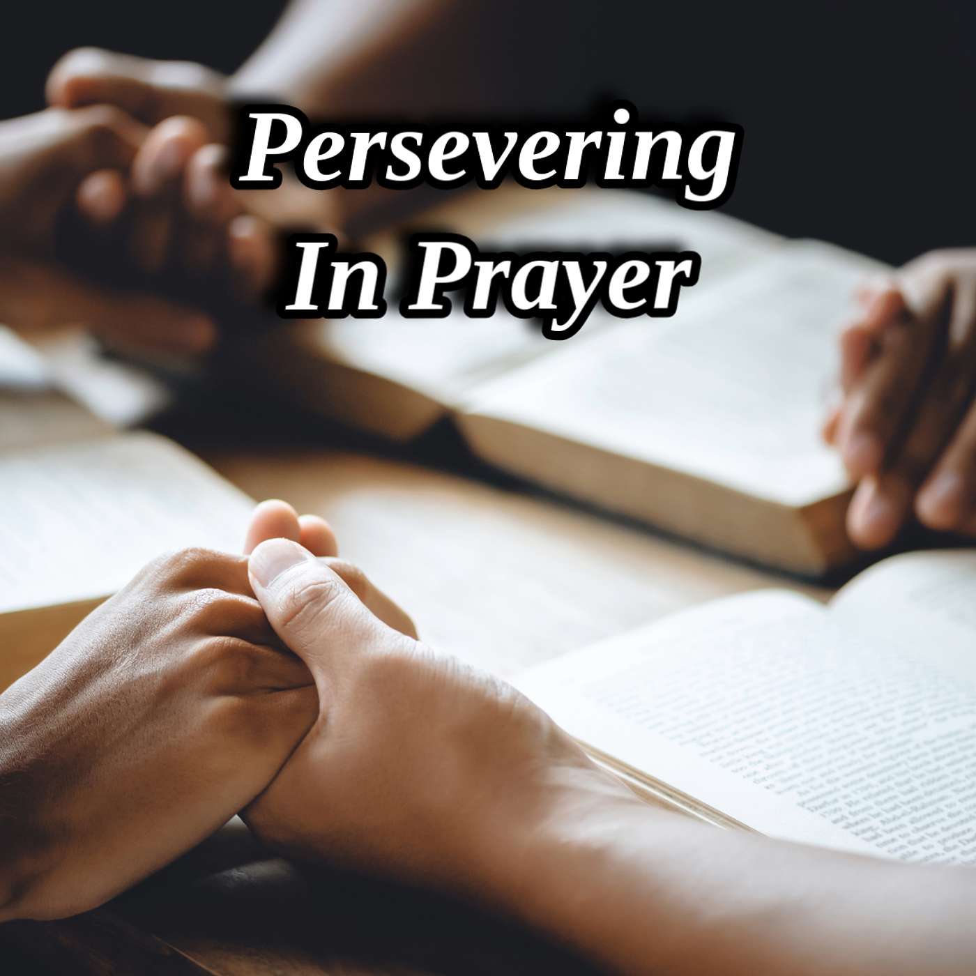 Persevering In Prayer