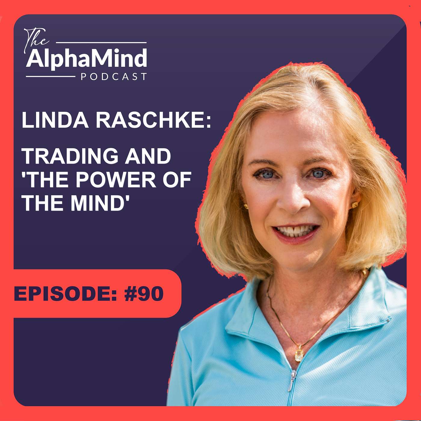 #90 Linda Raschke: Trading and ‘The Power of The Mind’