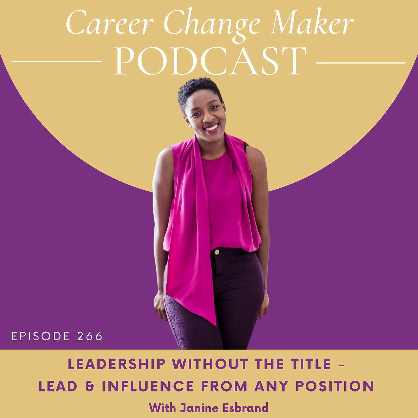 # 266: Leadership Without The Title - Lead & Influence From Any Position