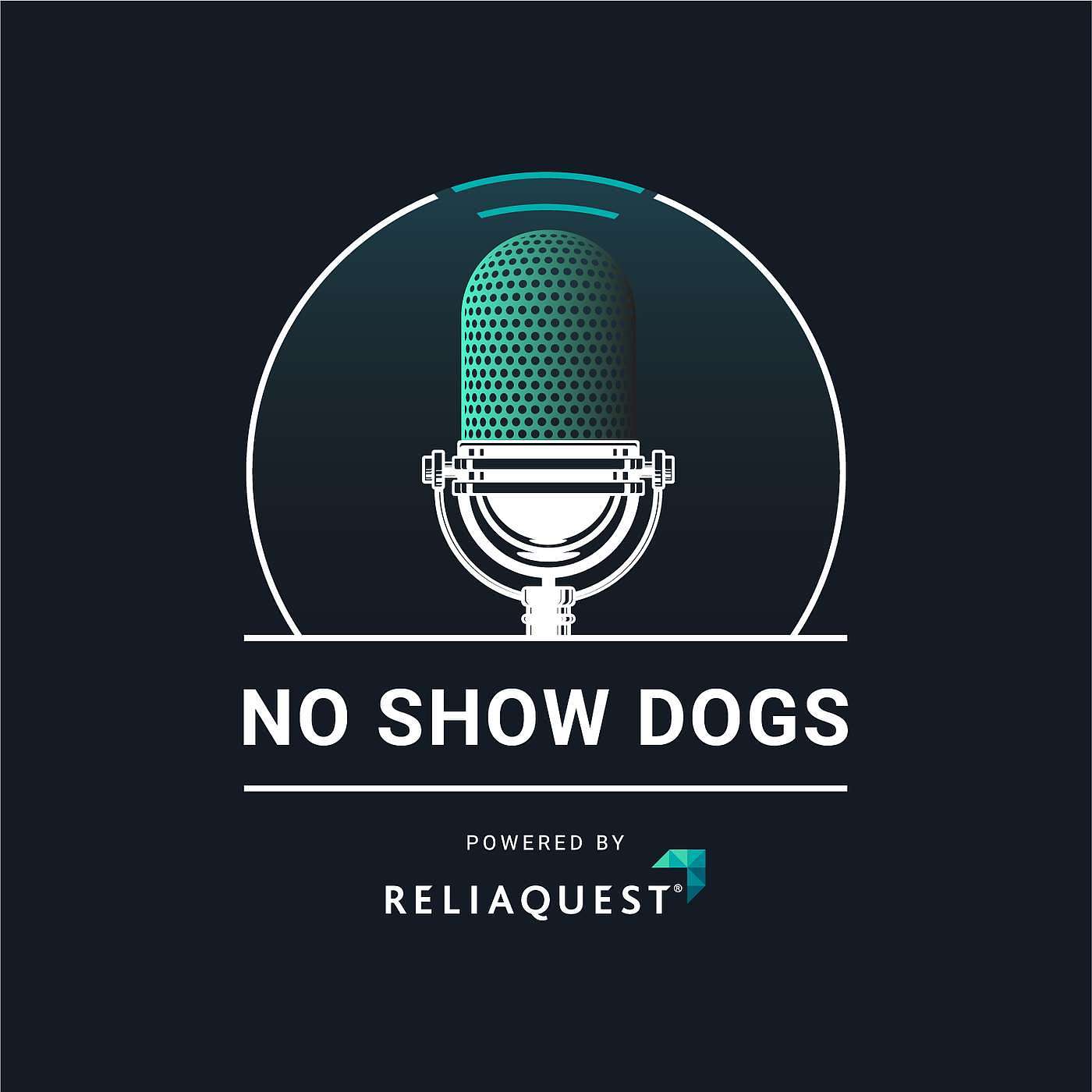 No Show Dogs: Powered by ReliaQuest