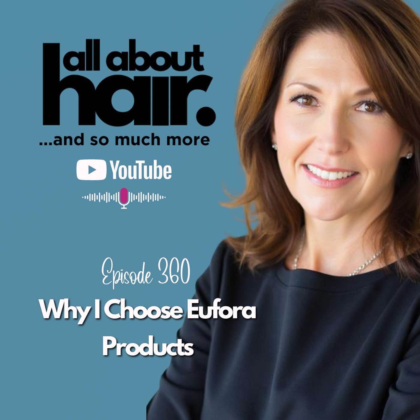 Why I Choose Eufora Products episode artwork