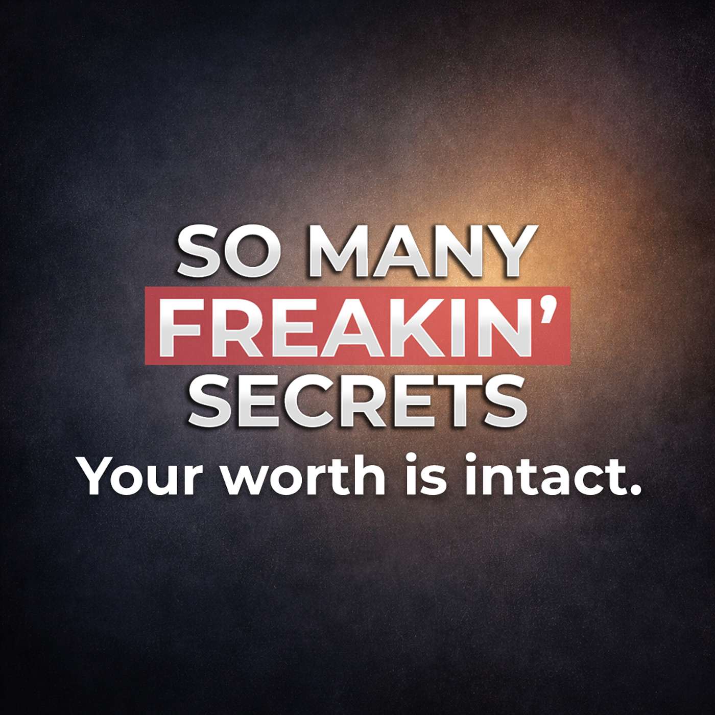 Your Worth Has Never Changed - Even If Your Past Says Otherwise