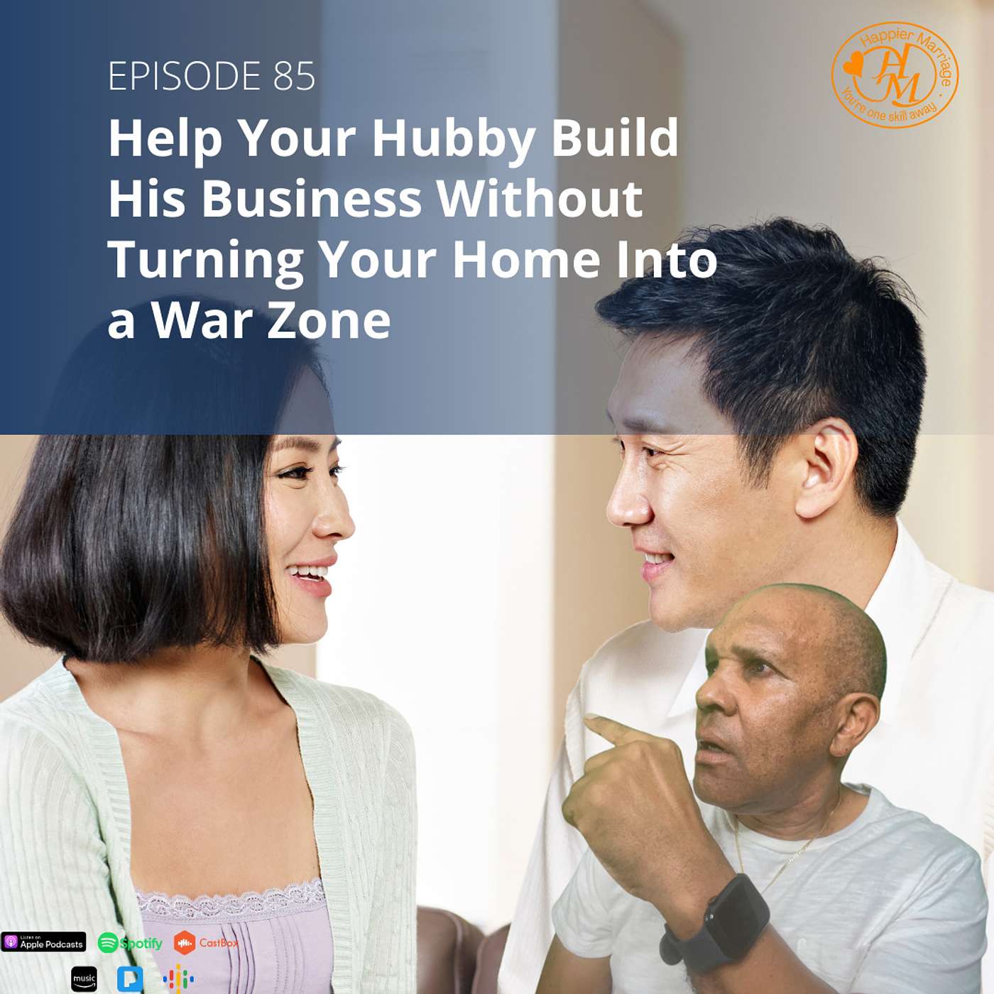 HMS085 | Help Your Husband Build His Business Without Turning Your Home Into a War Zone