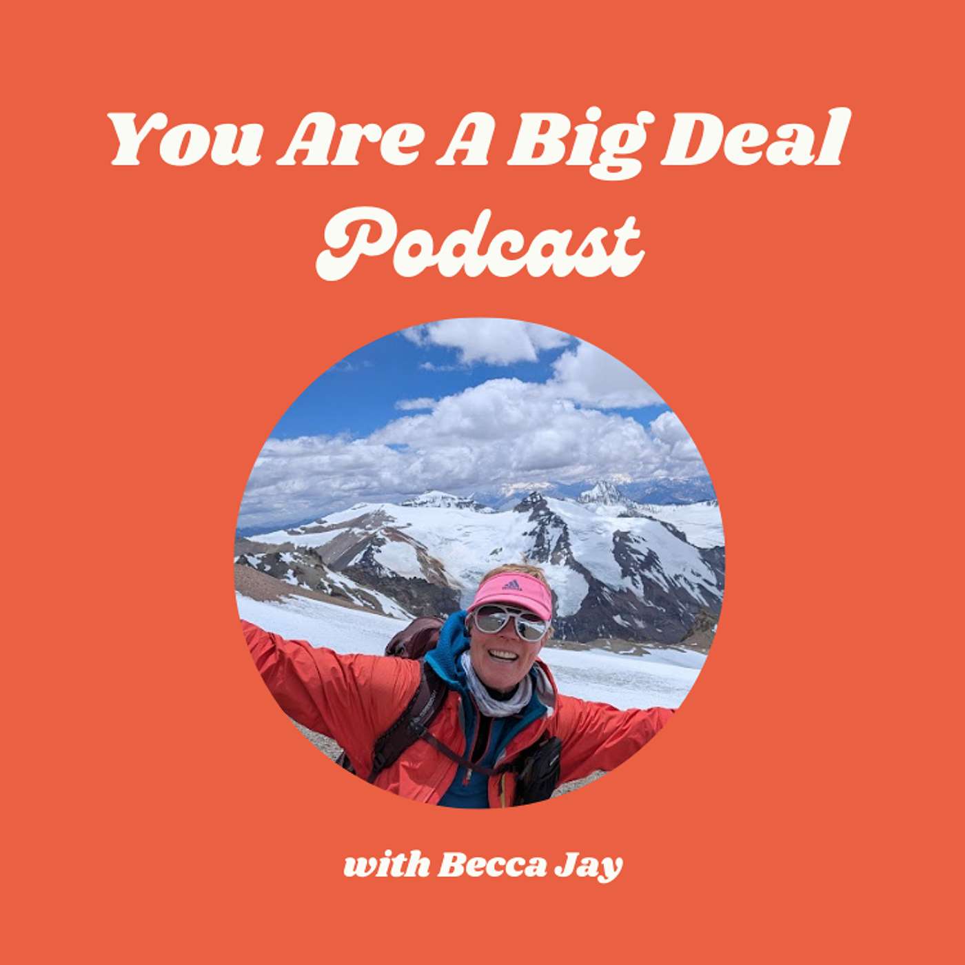 You Are A Big Deal with Becca Jay
