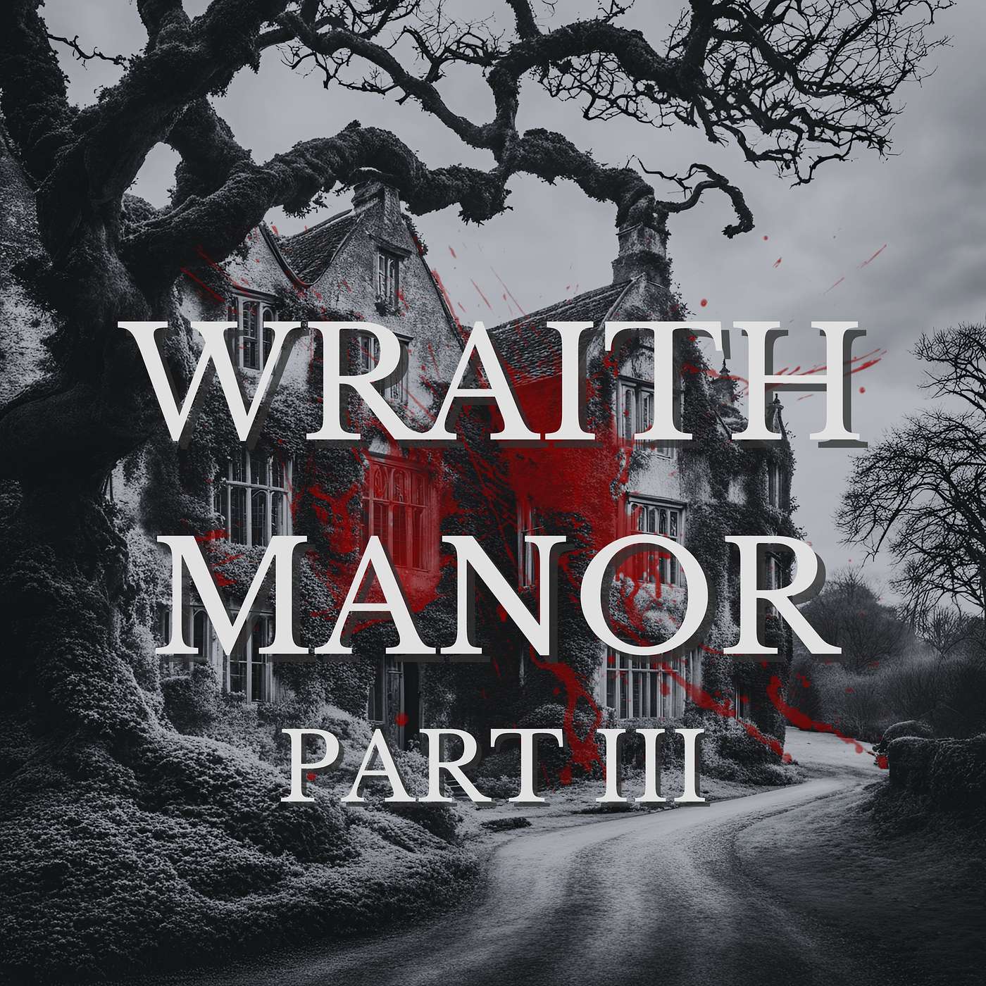 Wraith Manor Part III