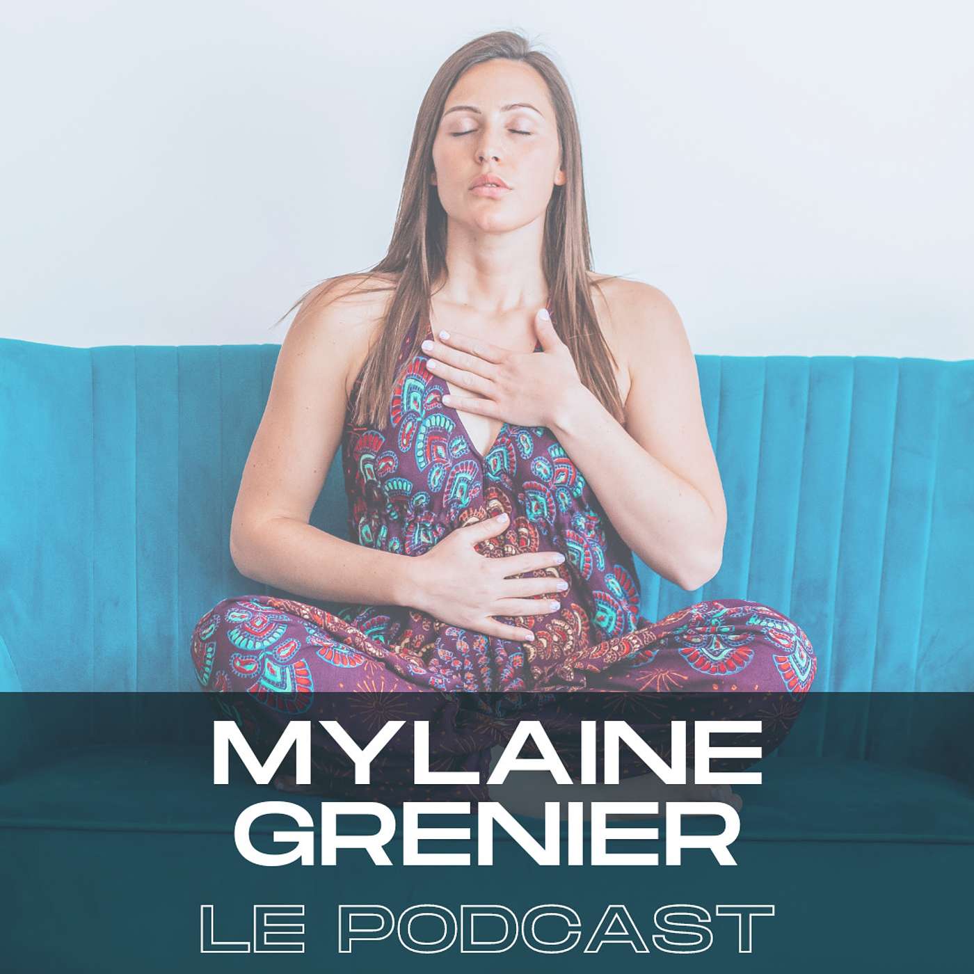 Mylaine Grenier - Le Podcast