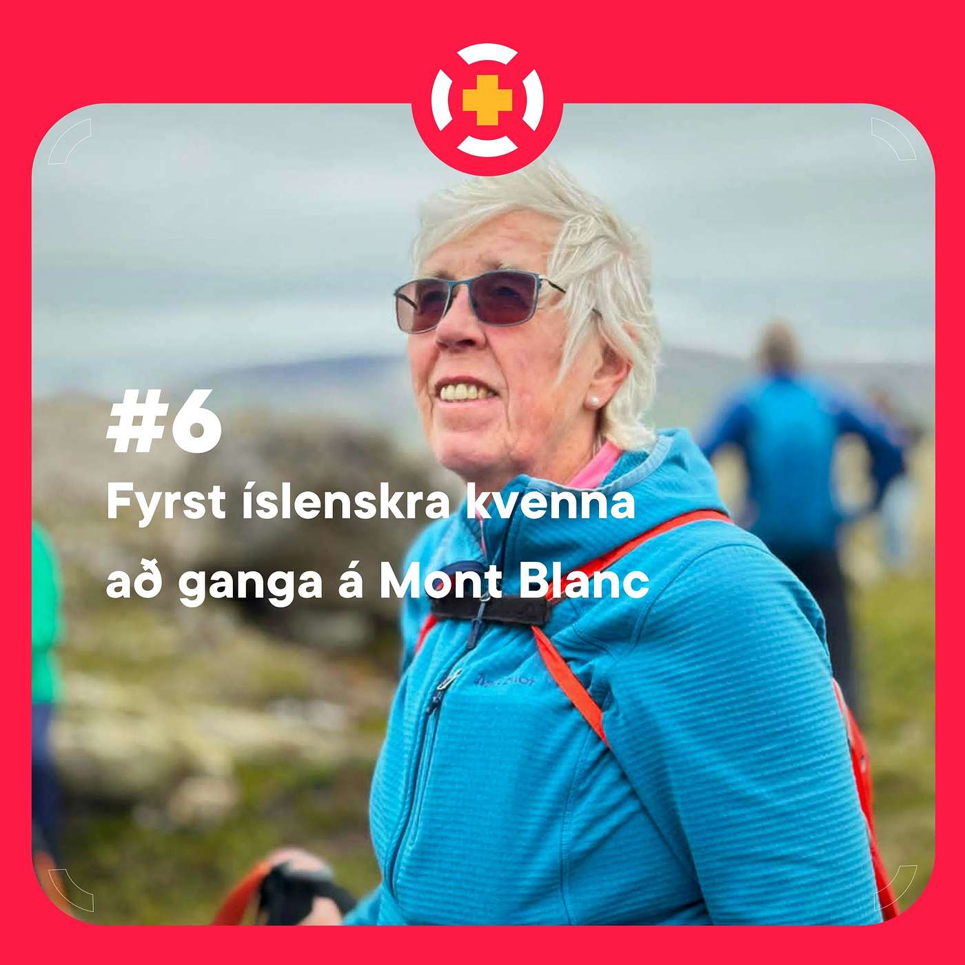 #6 - Fyrst íslenskra kvenna að ganga á Mont Blanc