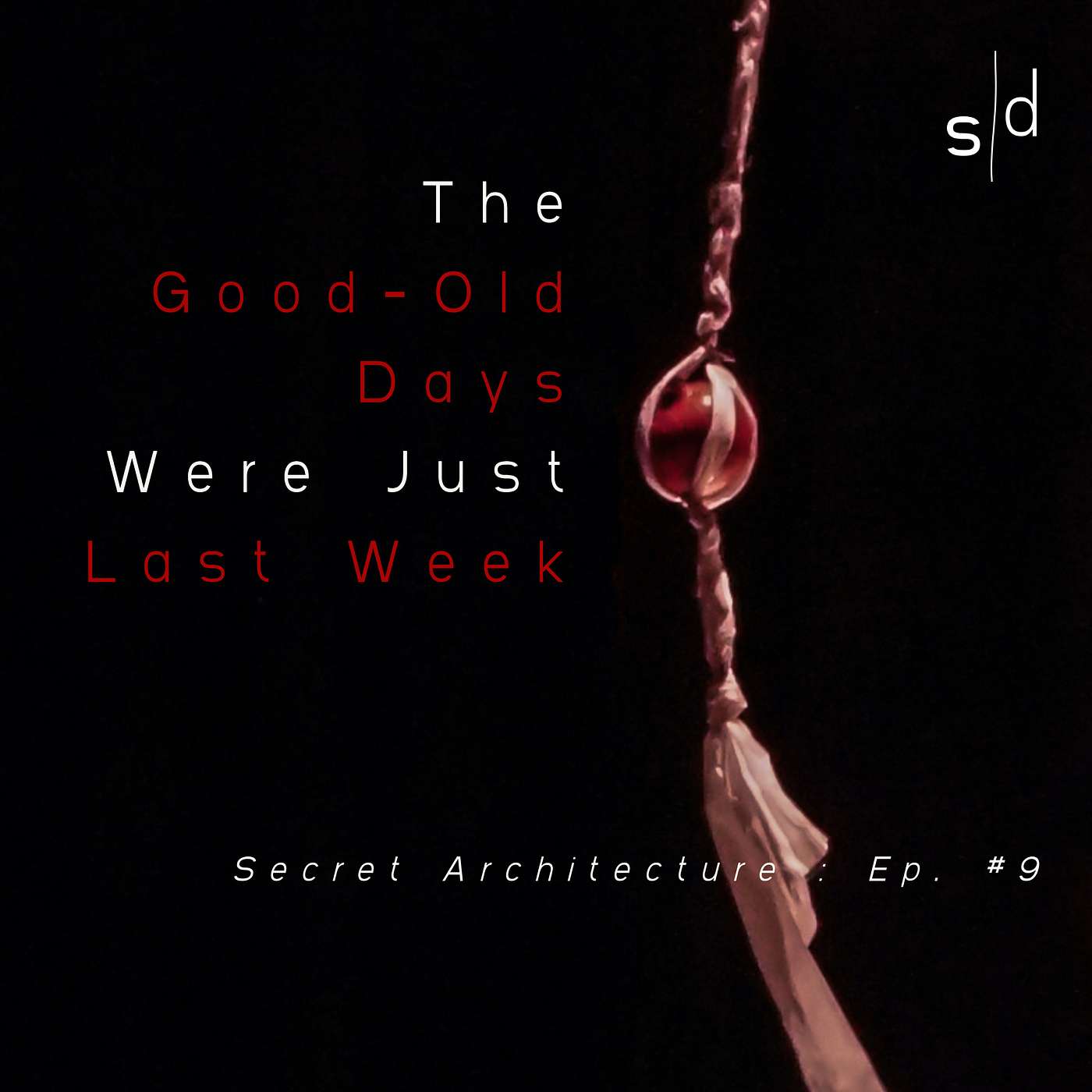 The Good-Old Days Were Just Last Week