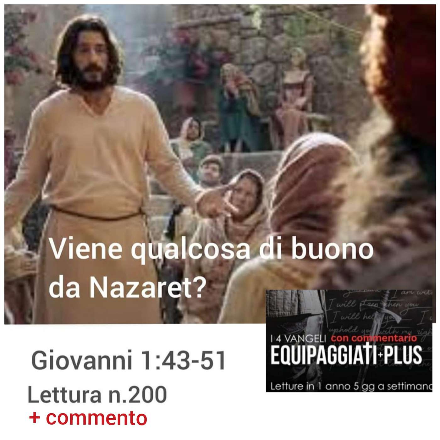 Può venire qualcosa di buono da Nazaret? - Giovanni 1:43-51 - #200