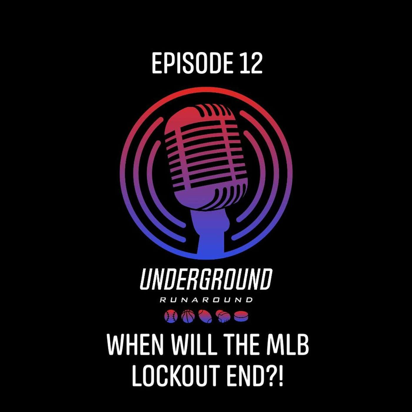 Episode 12. When Will The MLB Lockout End?!