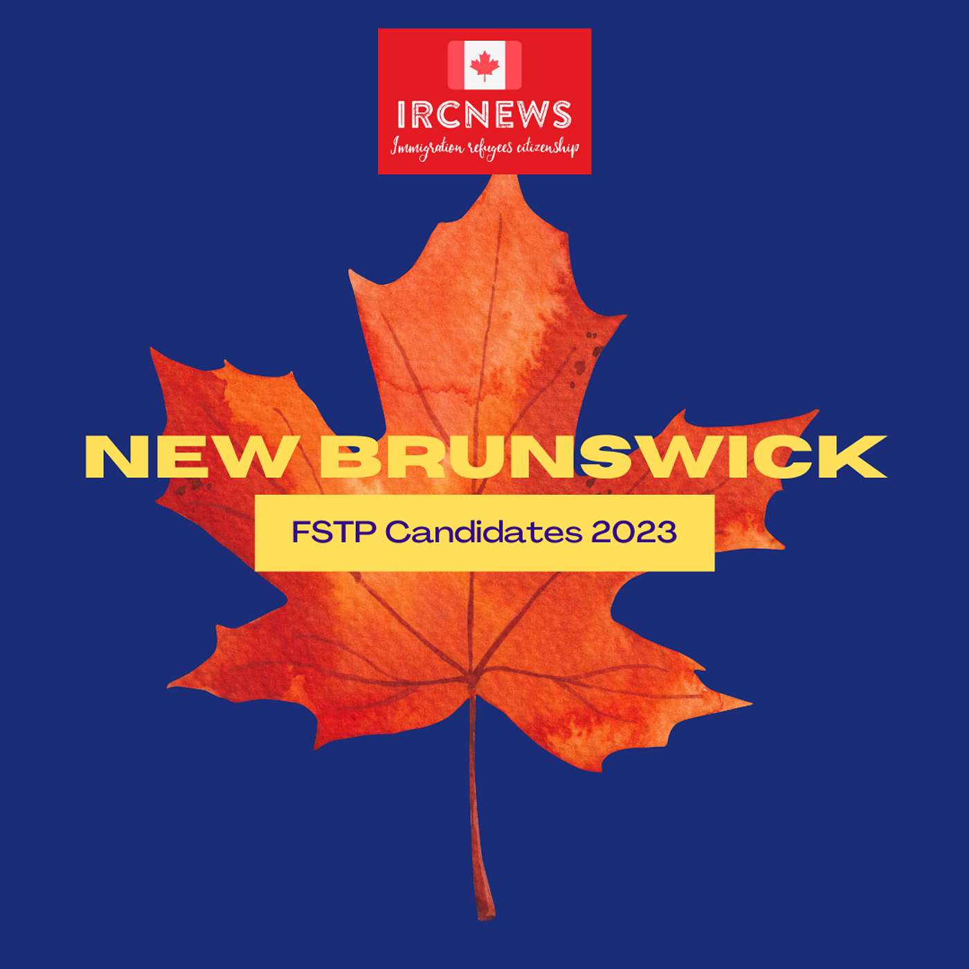 Canada Immigration Total FSTP Express Entry Candidate Selection for the Province of New Brunswick in 2023 episode artwork