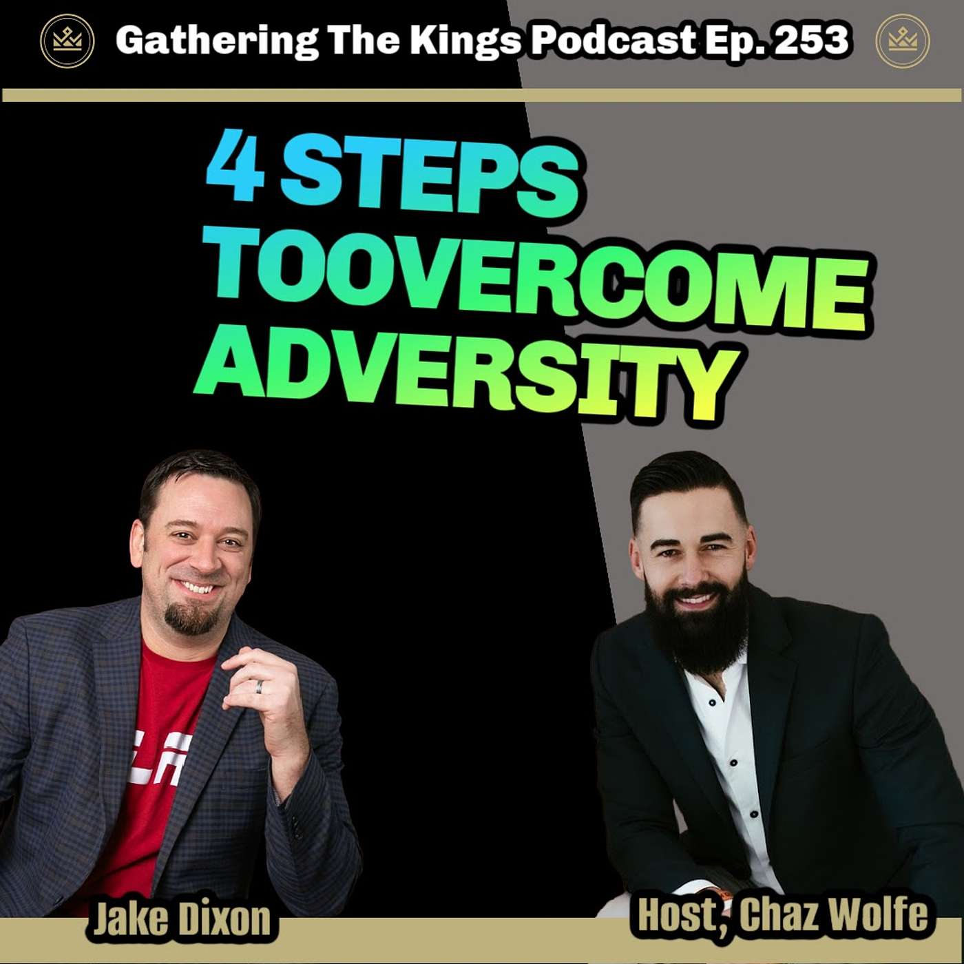 253 | How To Overcome Adversity & Change Your Life