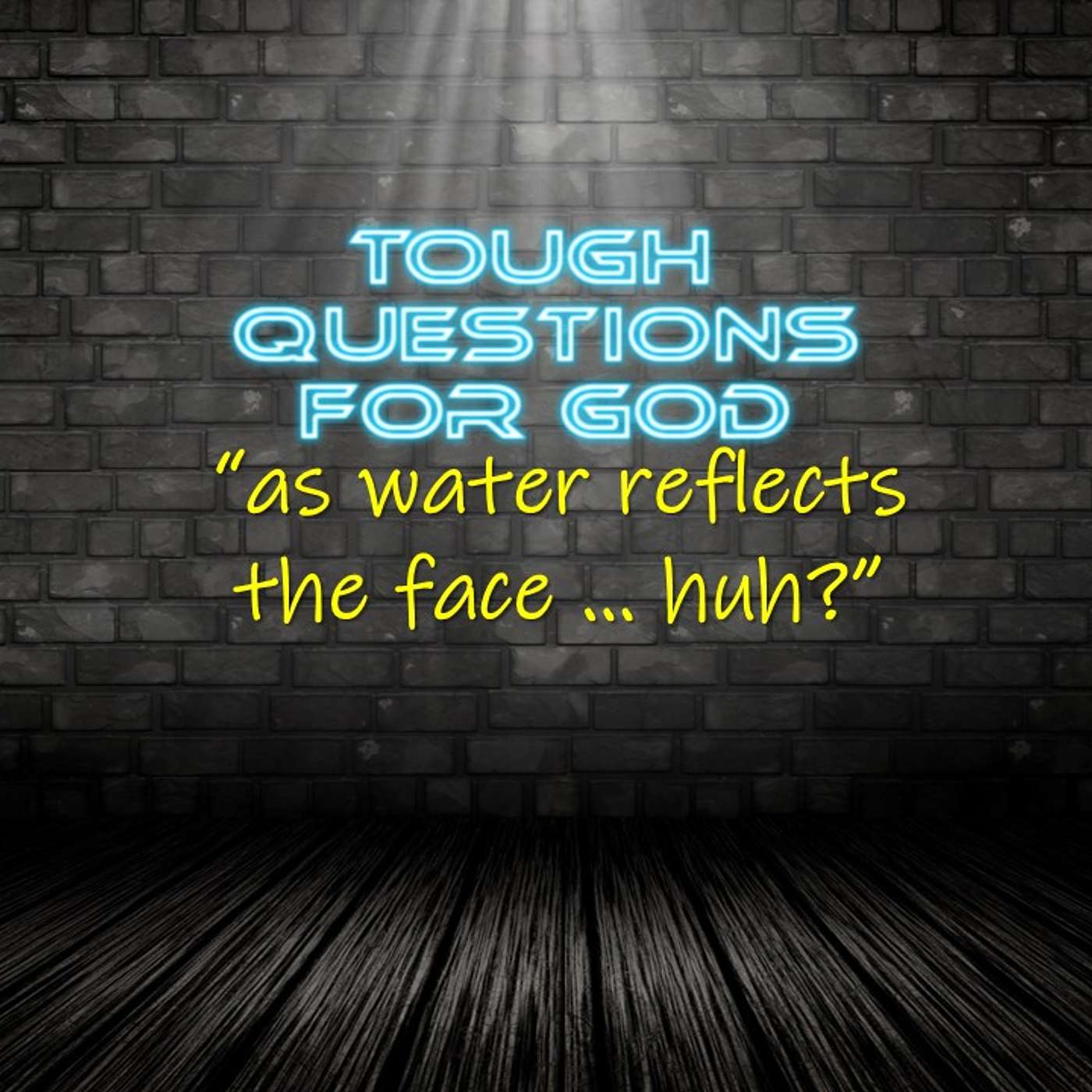 “as water reflects the face …” episode artwork