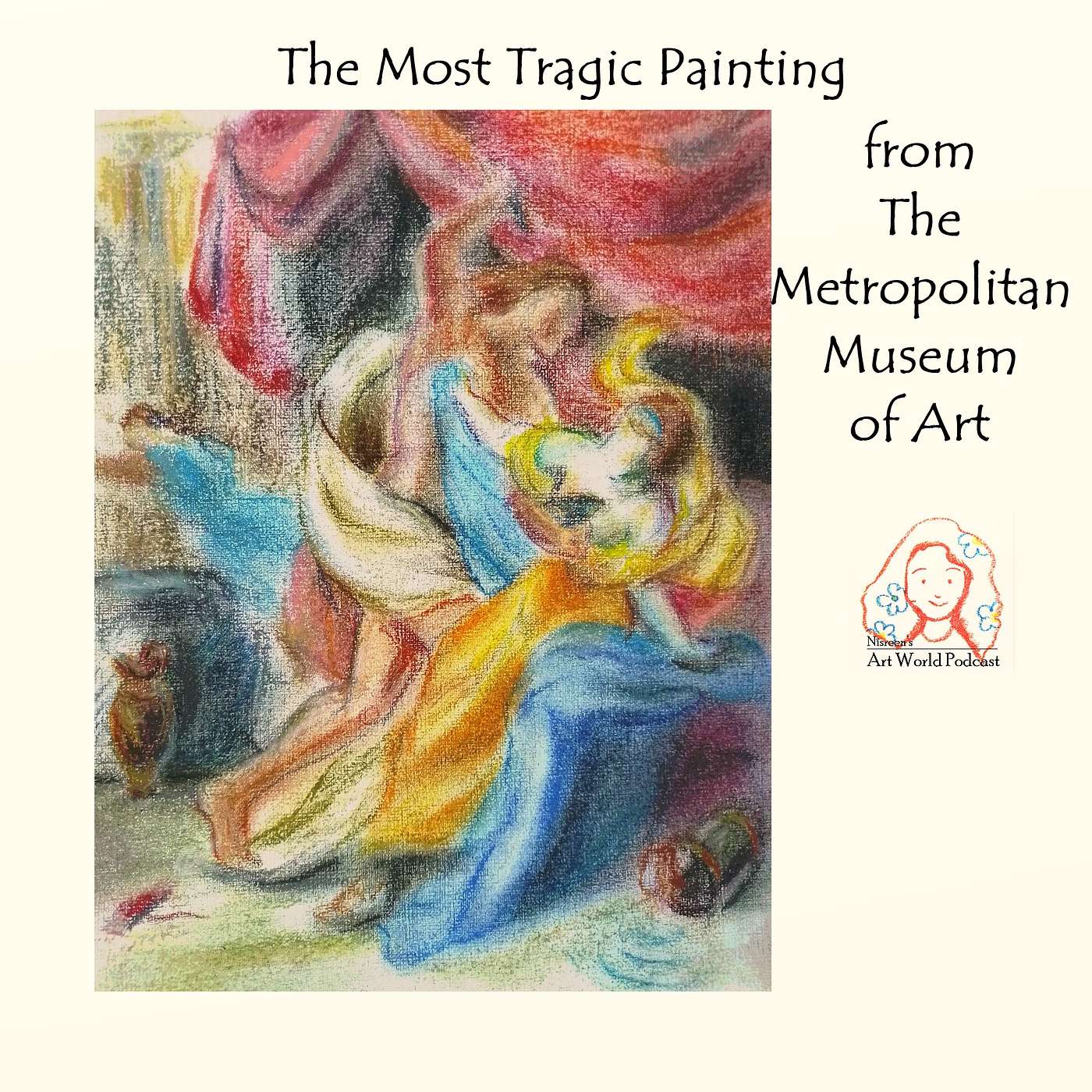 S2: Ep12 – The Most Tragic Painting from The Metropolitan Museum of Art