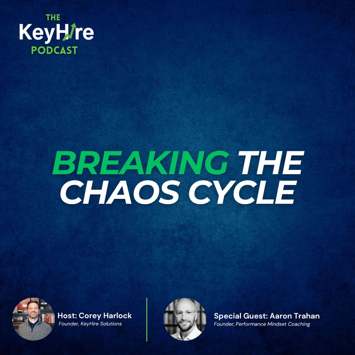 Breaking the Chaos Cycle (with Aaron Trahan)