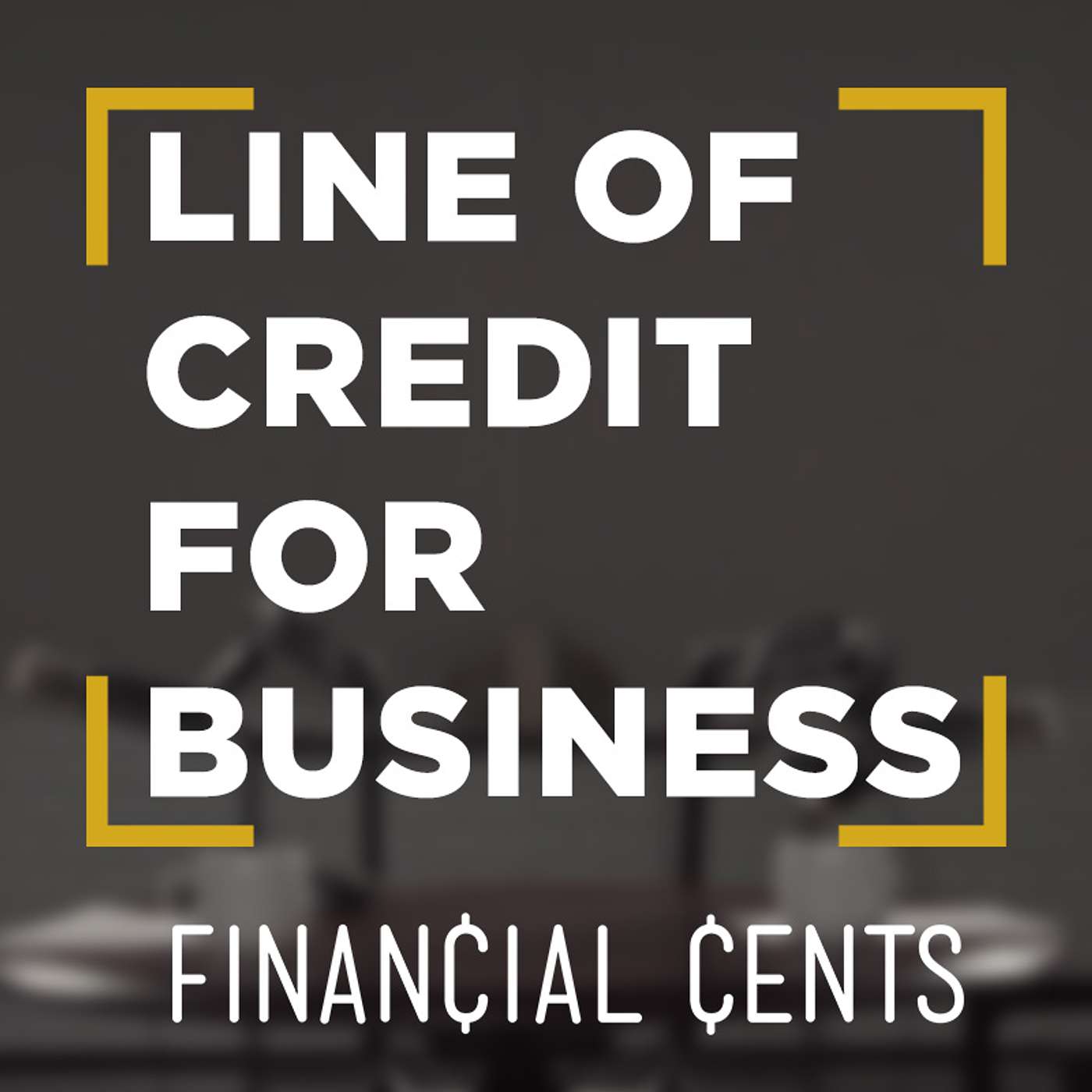 How to Use a Business Line of Credit (Get Approved and Utilize Correctly)