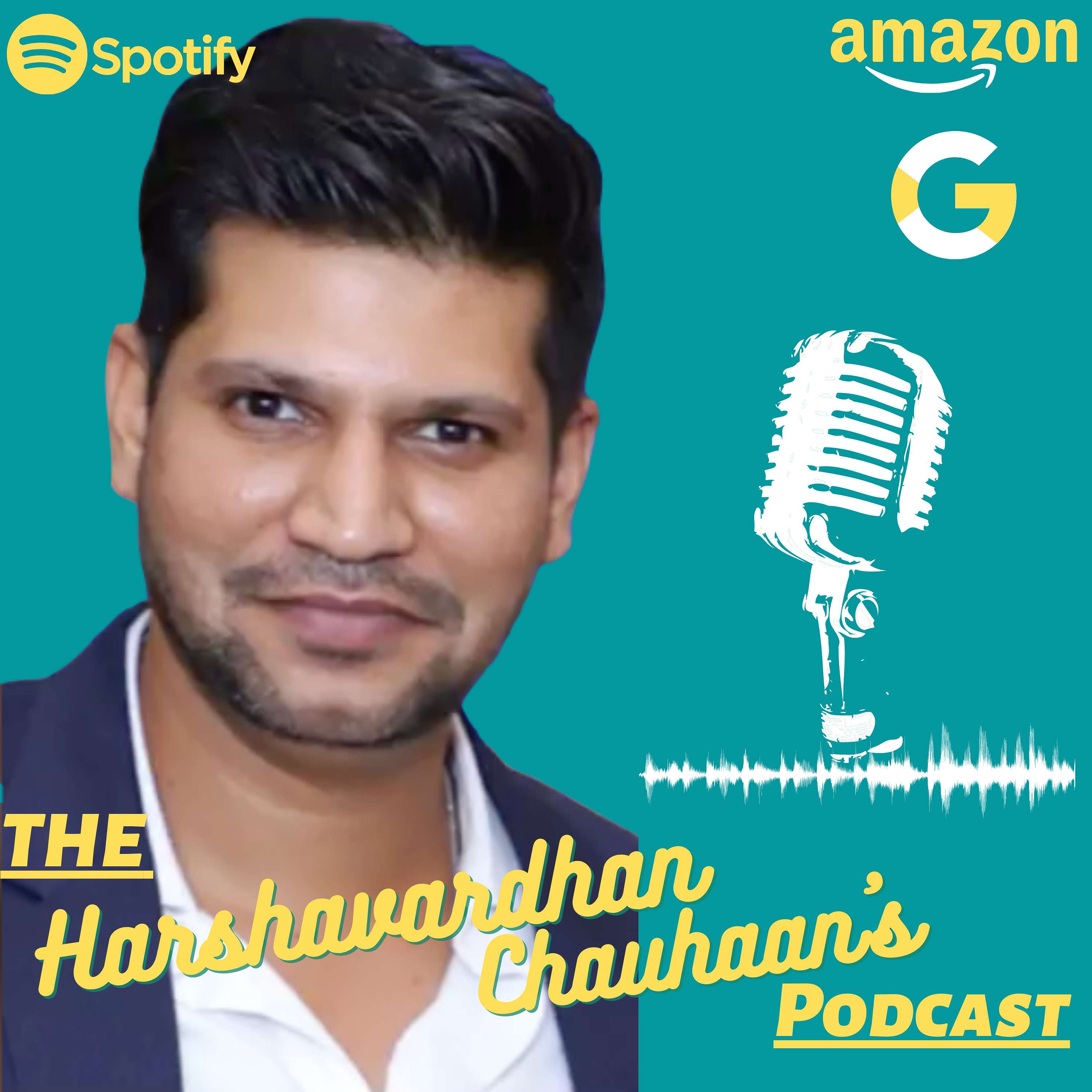 HARSHAVARDHAN CHAUHAAN's Podcast