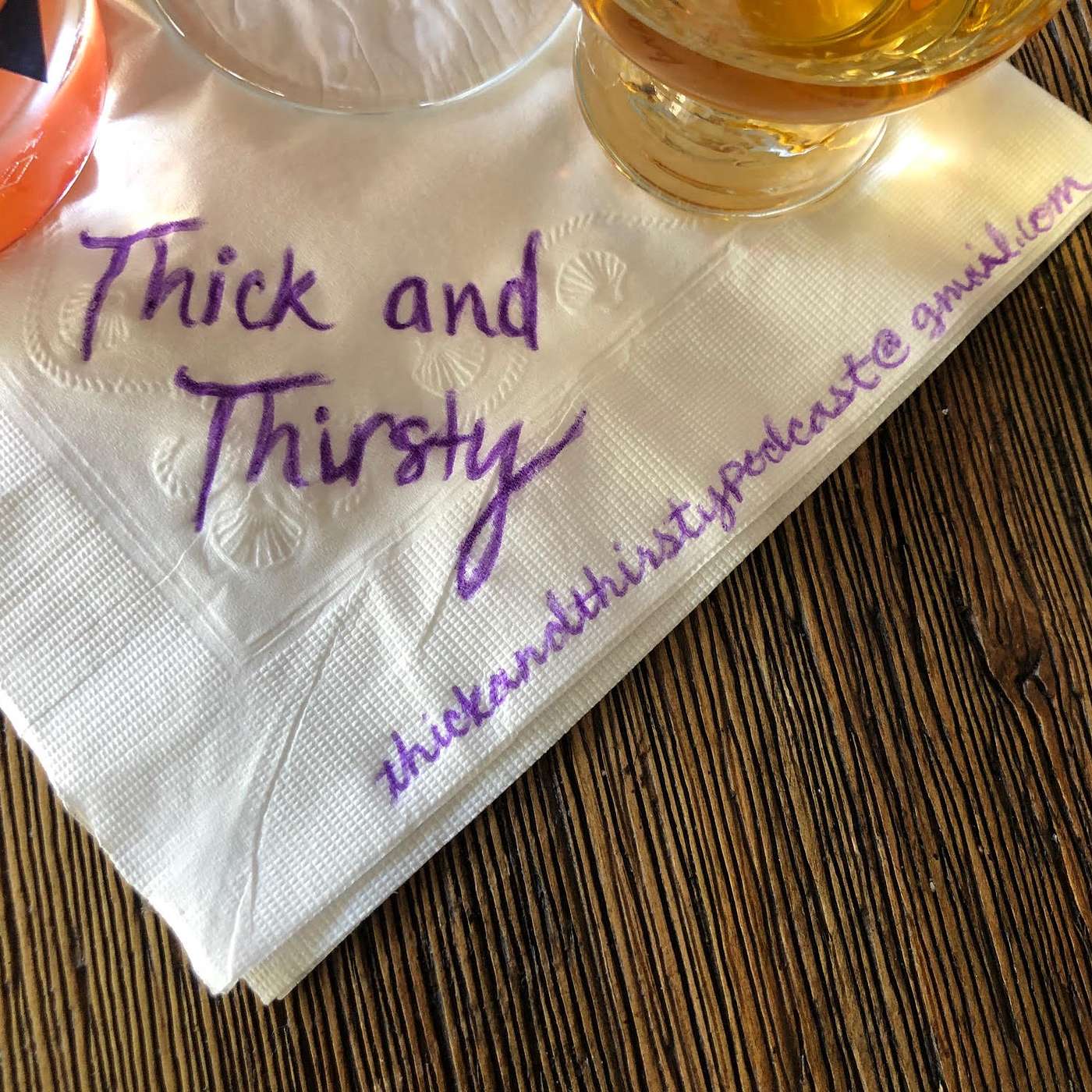 Thick and Thirsty