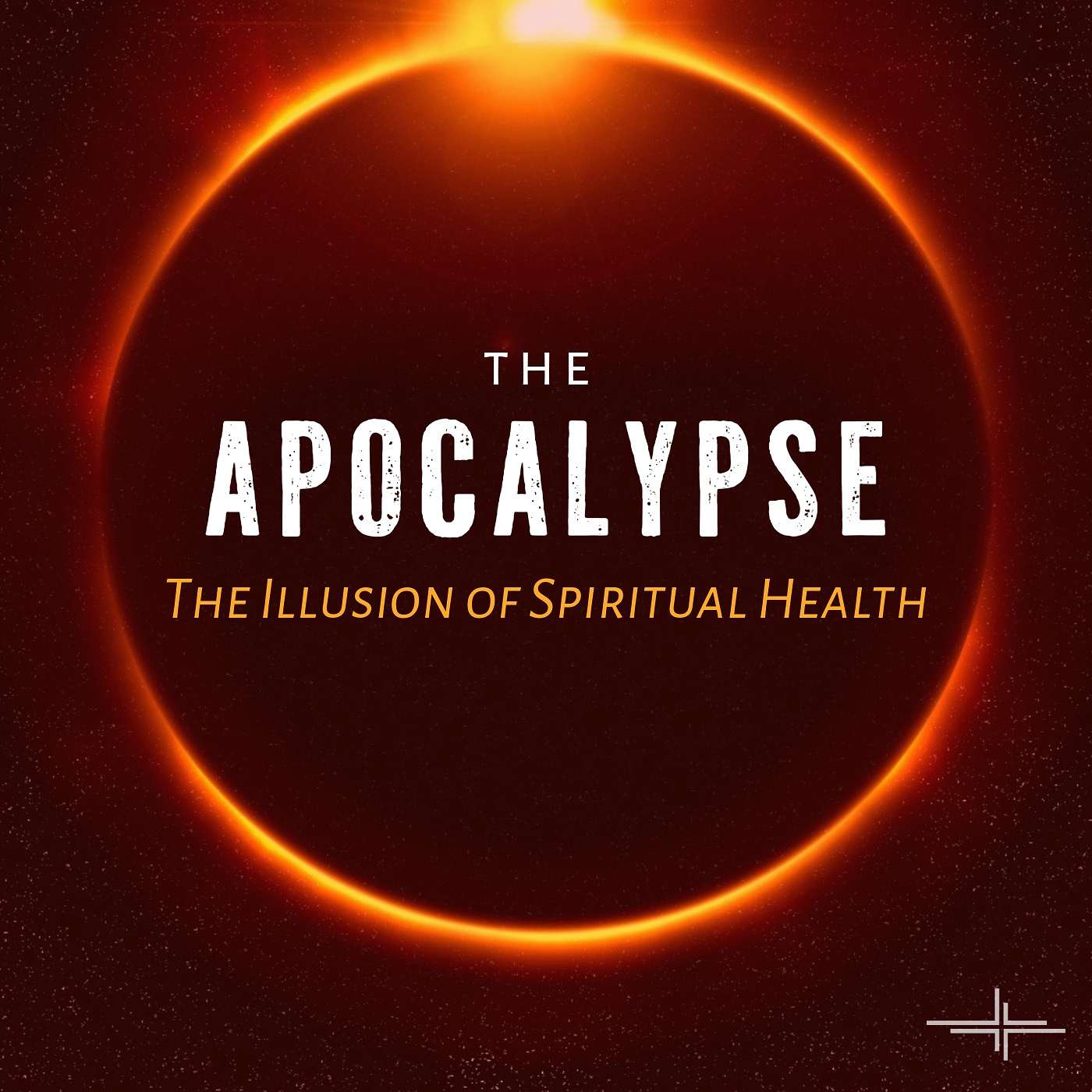 The Apocalypse: The Illusion of Spiritual Health