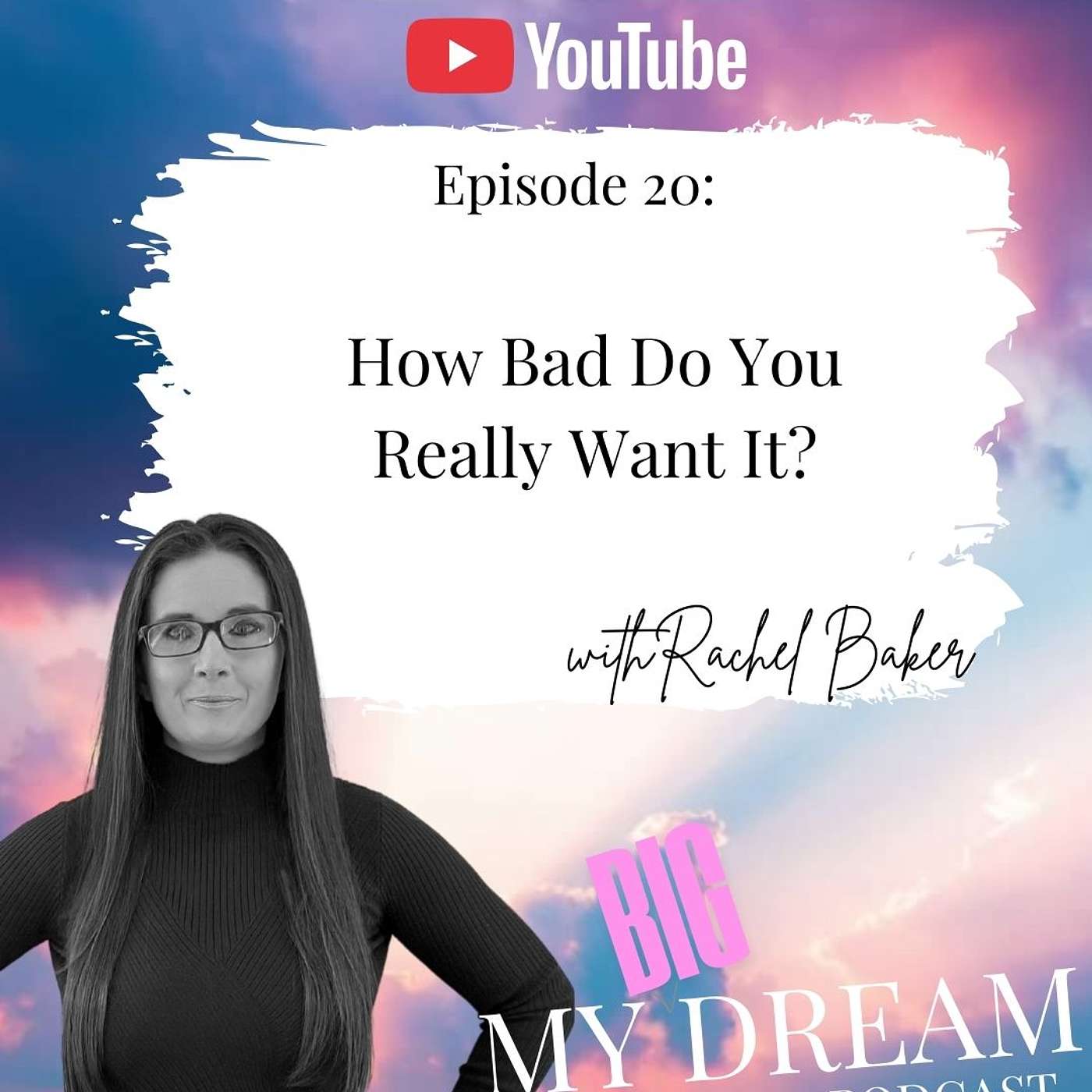 My Big Dream with Rachel Baker