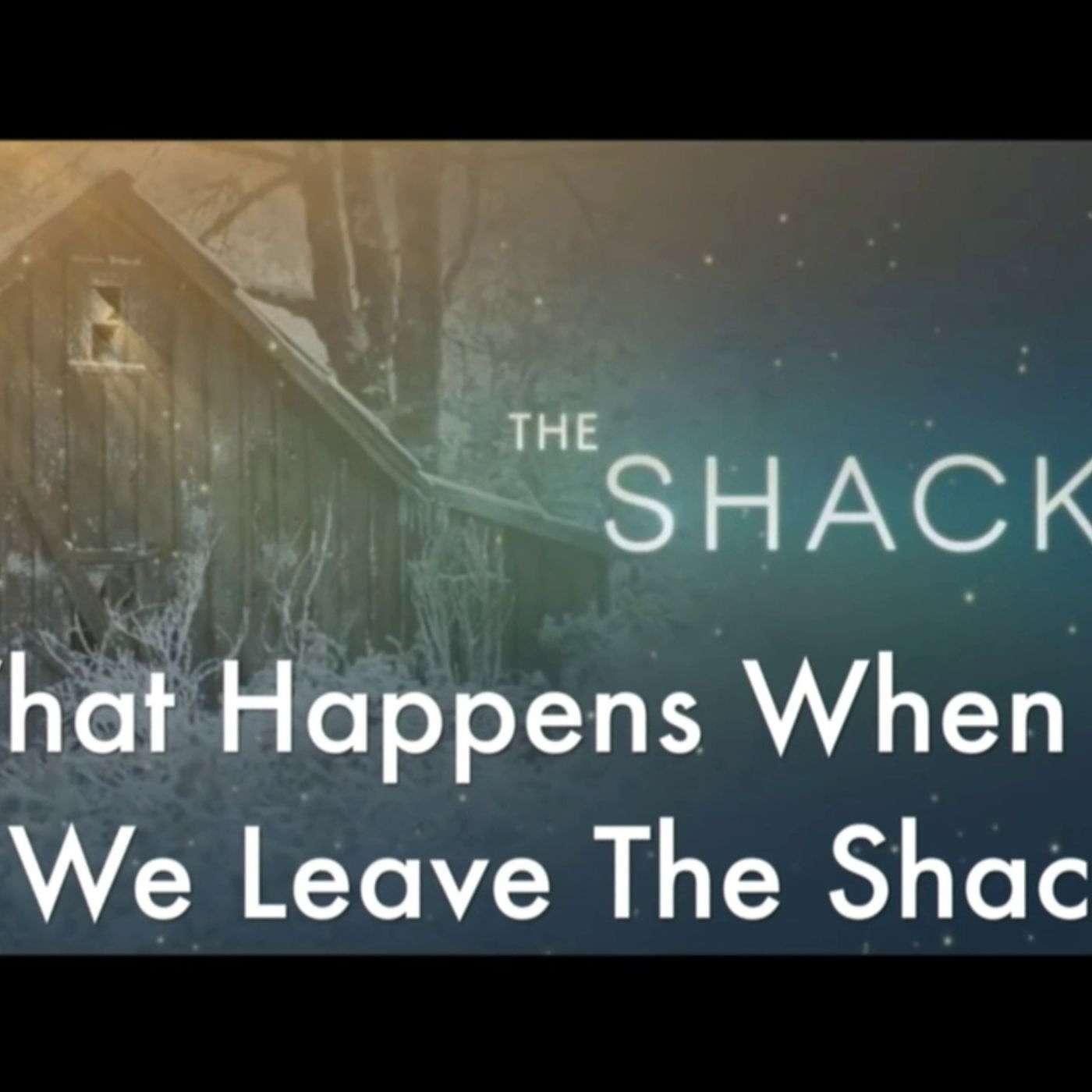 The Love Shack - What Happens When We Leave The Shack?