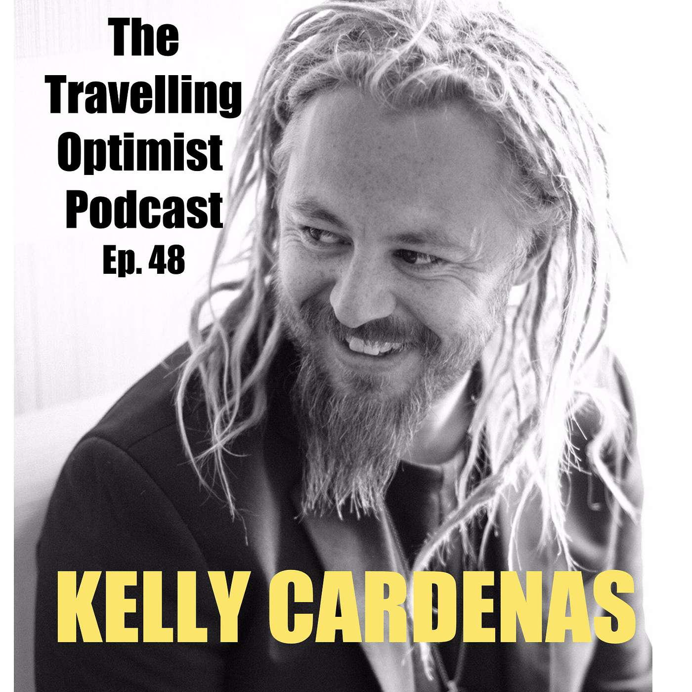 #48 Kelly Cardenas - Making People Happy, Being Awesome and There's Only Learning Not Failure