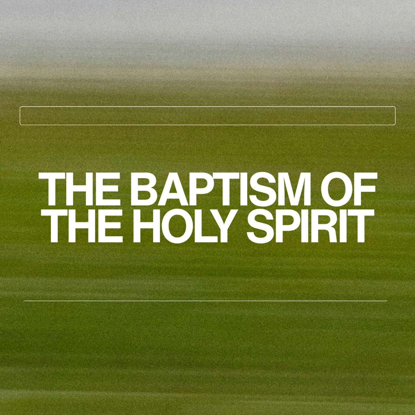 The Baptism of the Holy Spirit episode artwork