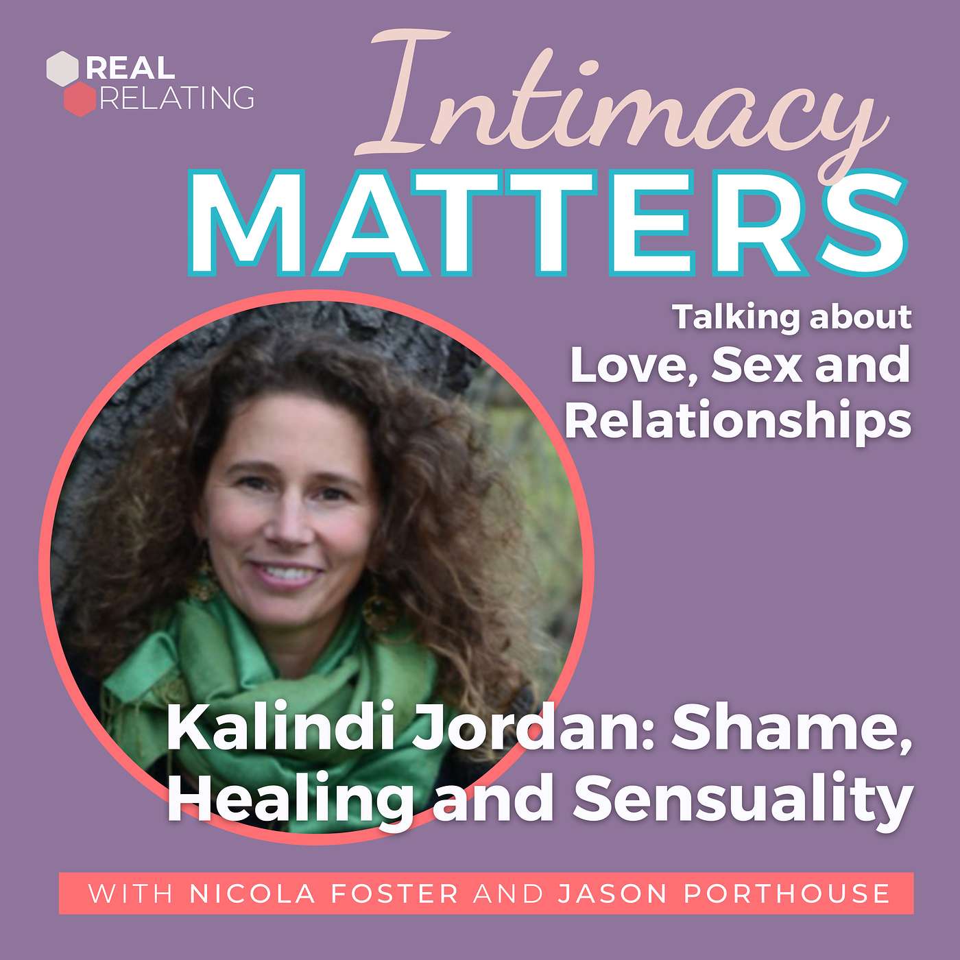 Kalindi Jordan: Shame, Healing and Sensuality
