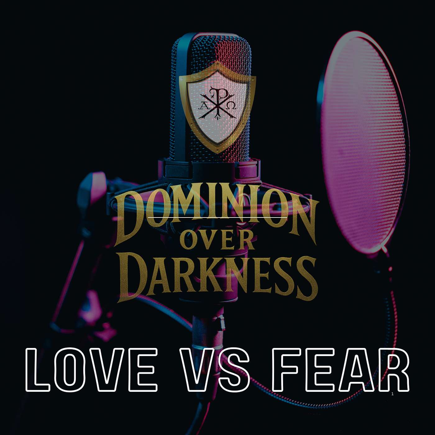 Love vs Fear (Religious Idolatry - 5 of 7) episode artwork