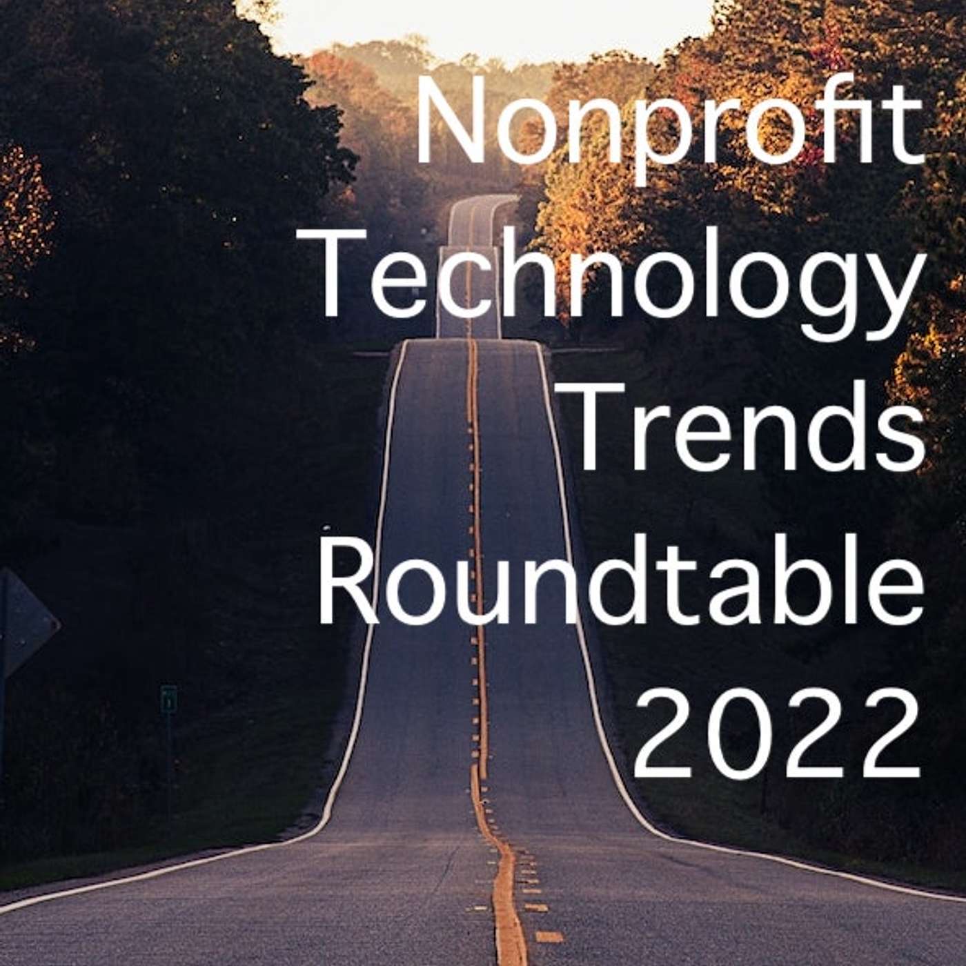 Nonprofit Technology Trends Roundtable 2022 Pt 1