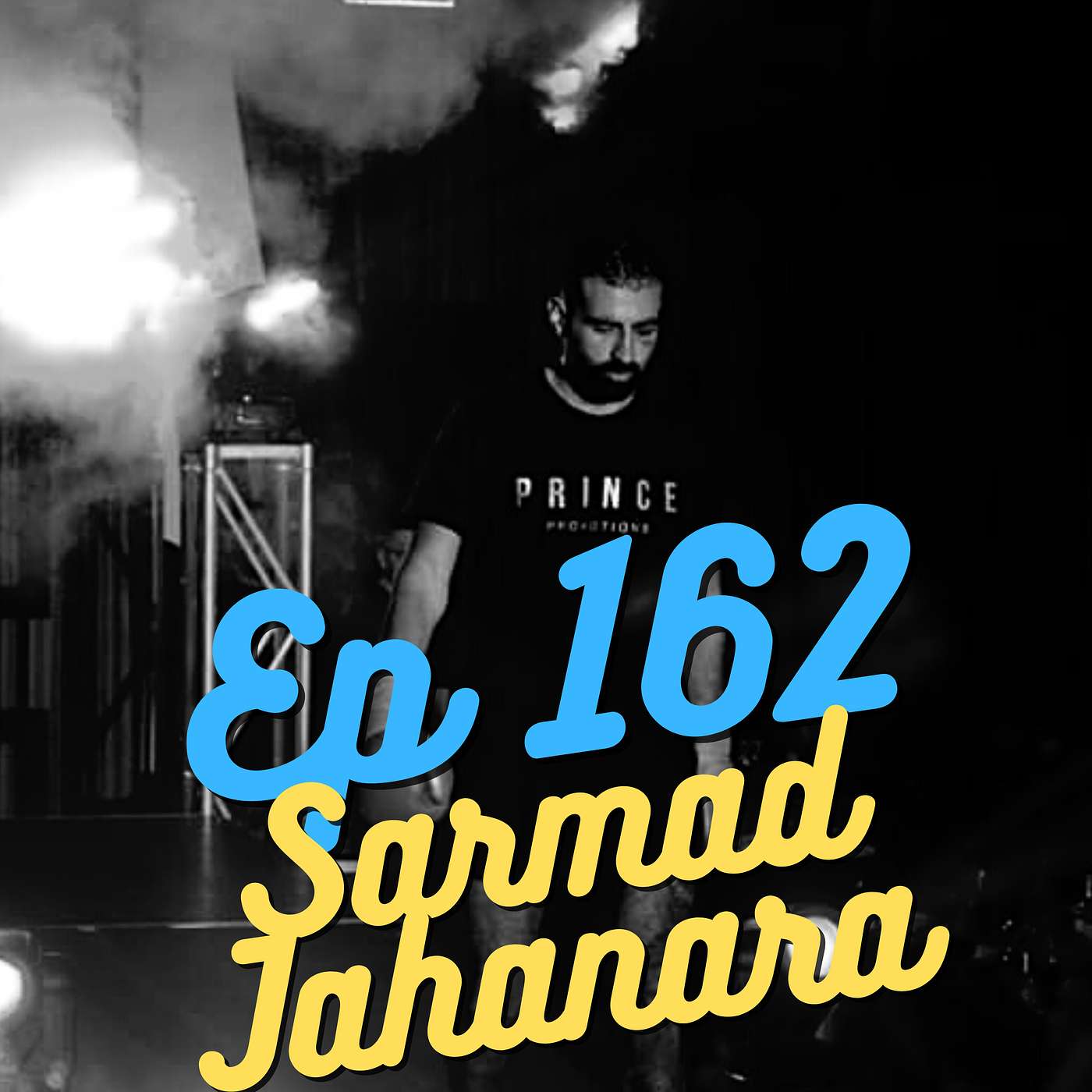 Ep 162 - Sarmad Jahanara talks about his Prince 8 man experience episode artwork