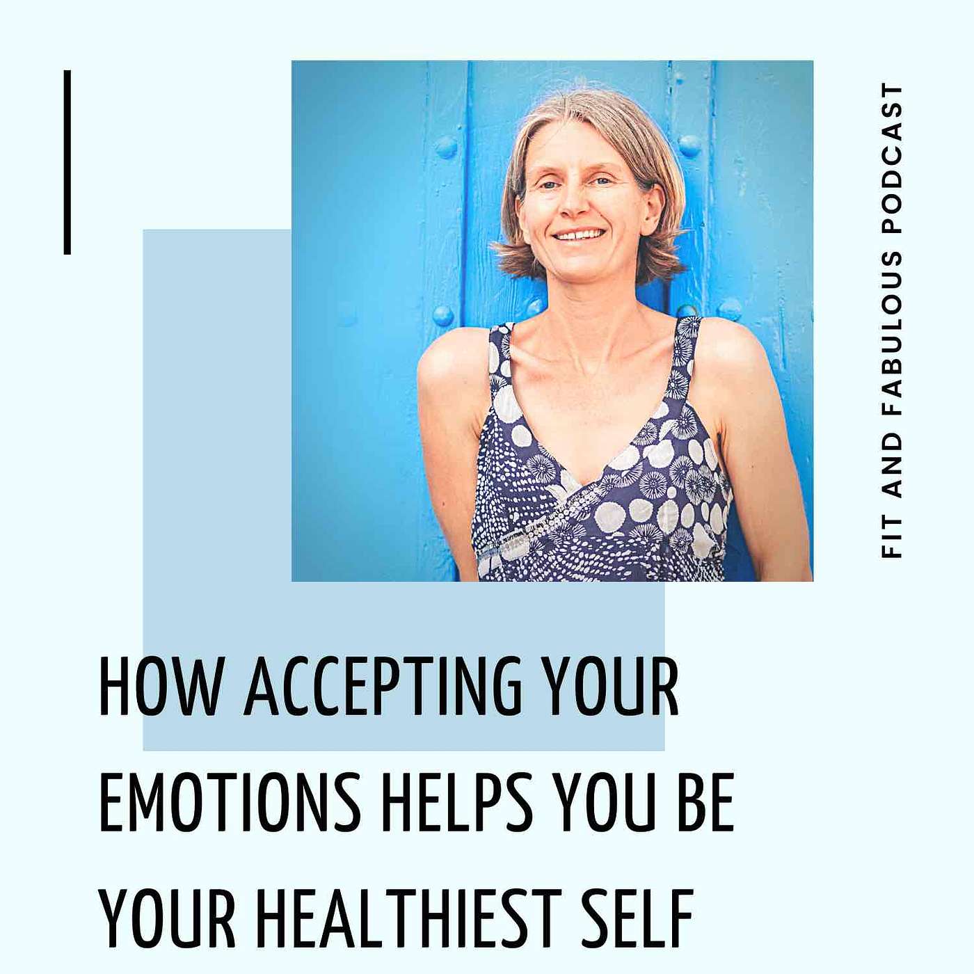 How Accepting Your Emotions Help You be Your Healthiest You  Episode 153 episode artwork