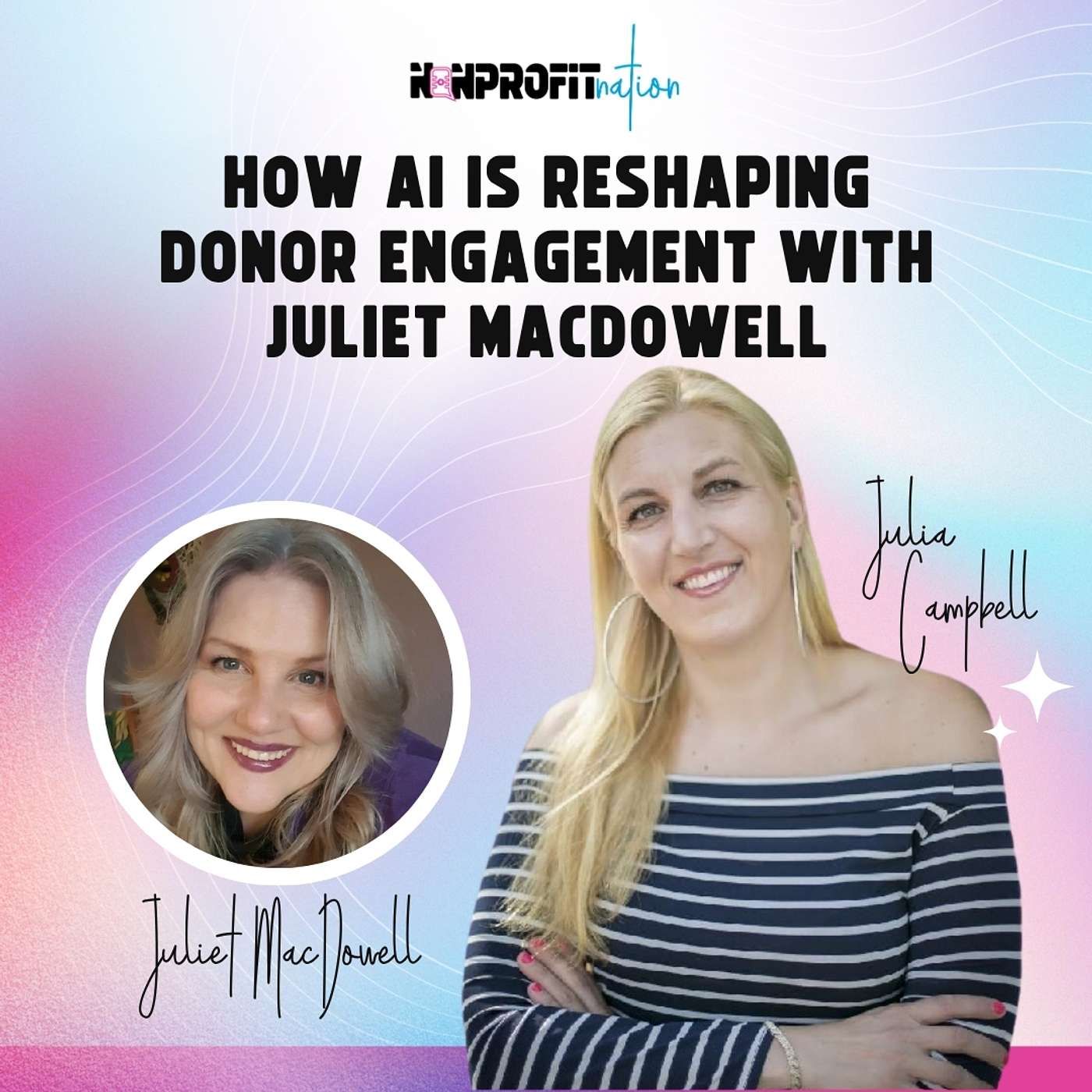 How AI Is Reshaping Donor Engagement with Juliet MacDowell