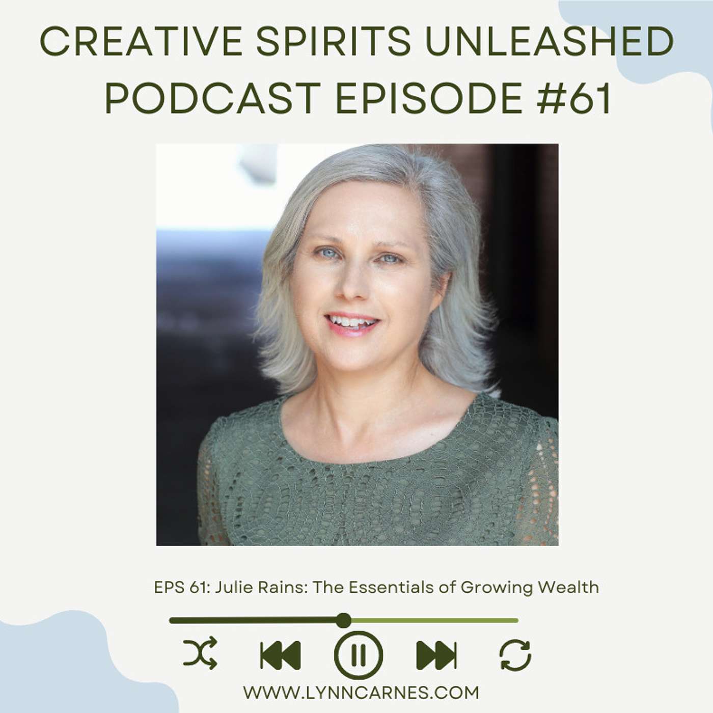 #61: Julie Rains: The Essentials of Growing Wealth