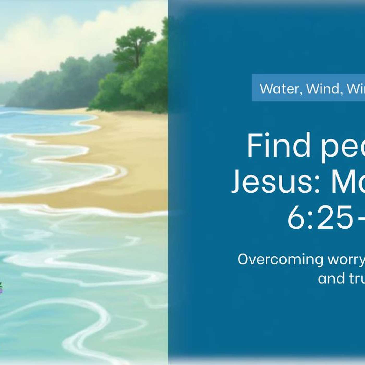 What Jesus Says about Worry and Anxiety  | Matthew 6:25-34 Explained episode artwork