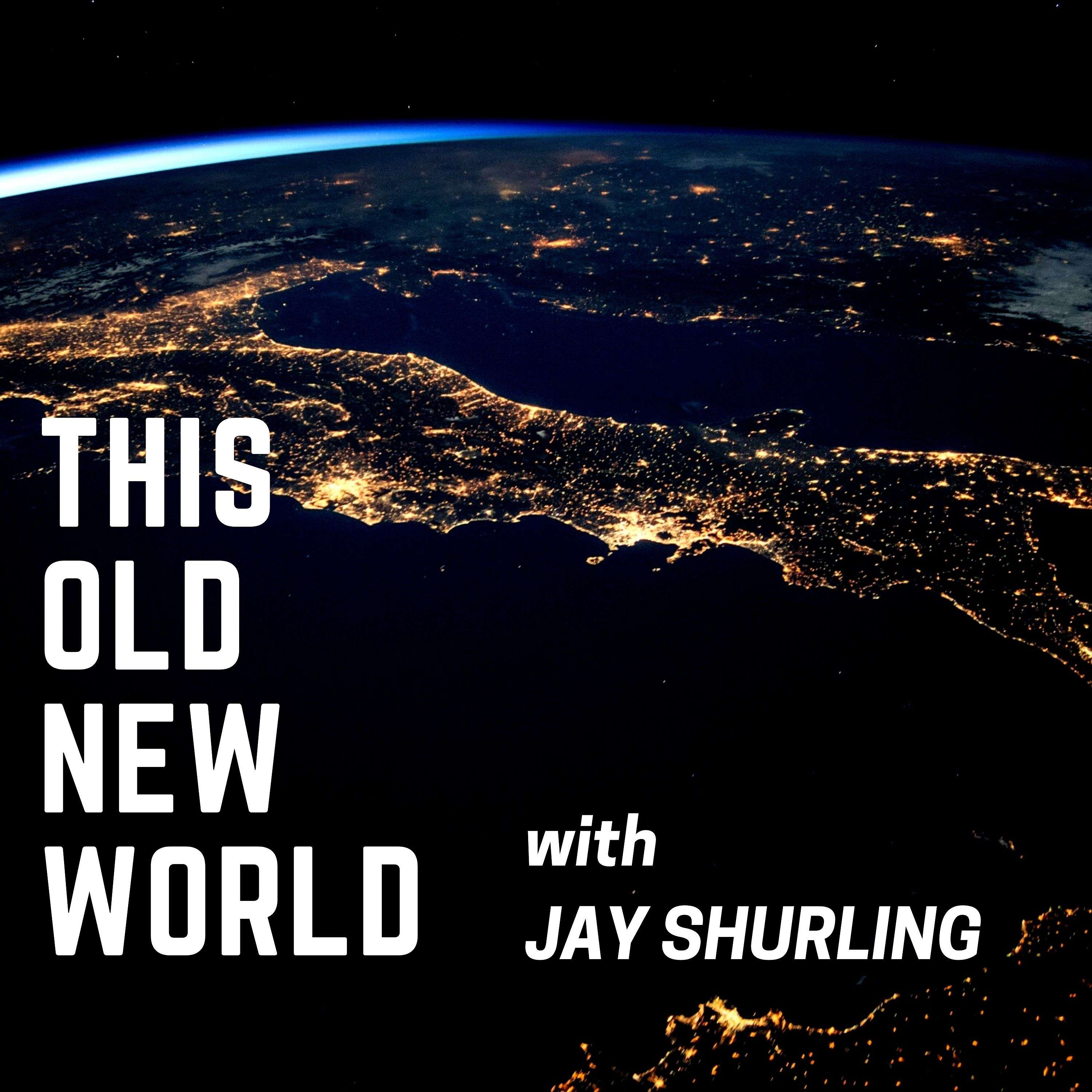 This Old New World with Jay Shurling