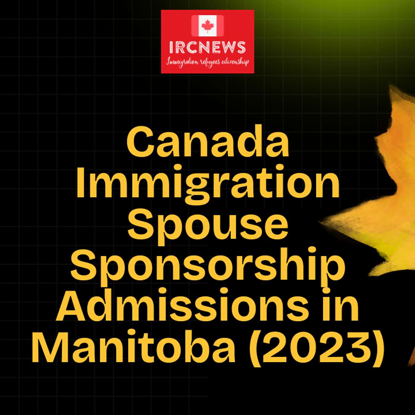 Canada Immigration Spouse Sponsorship Admissions in Manitoba (2023) episode artwork
